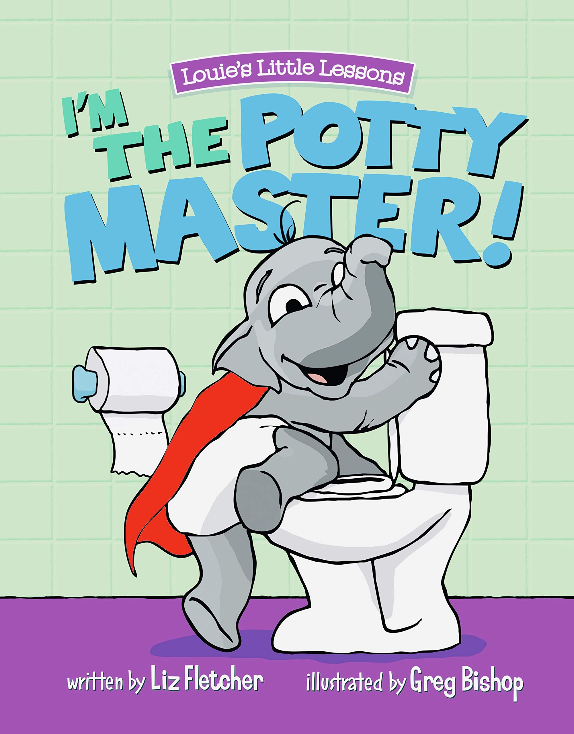 I'm the Potty Master: Easy Potty Training in Just Days