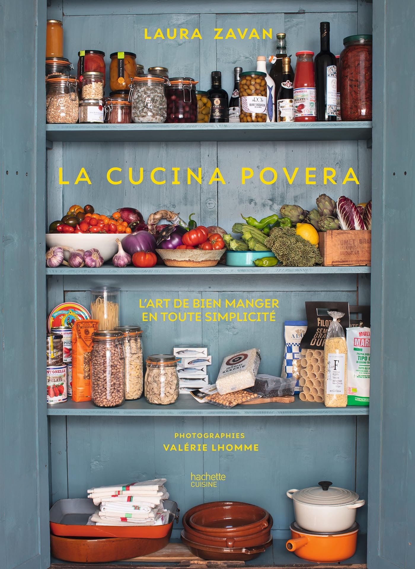 La cucina povera: L'art de bien manger en toute simplicité