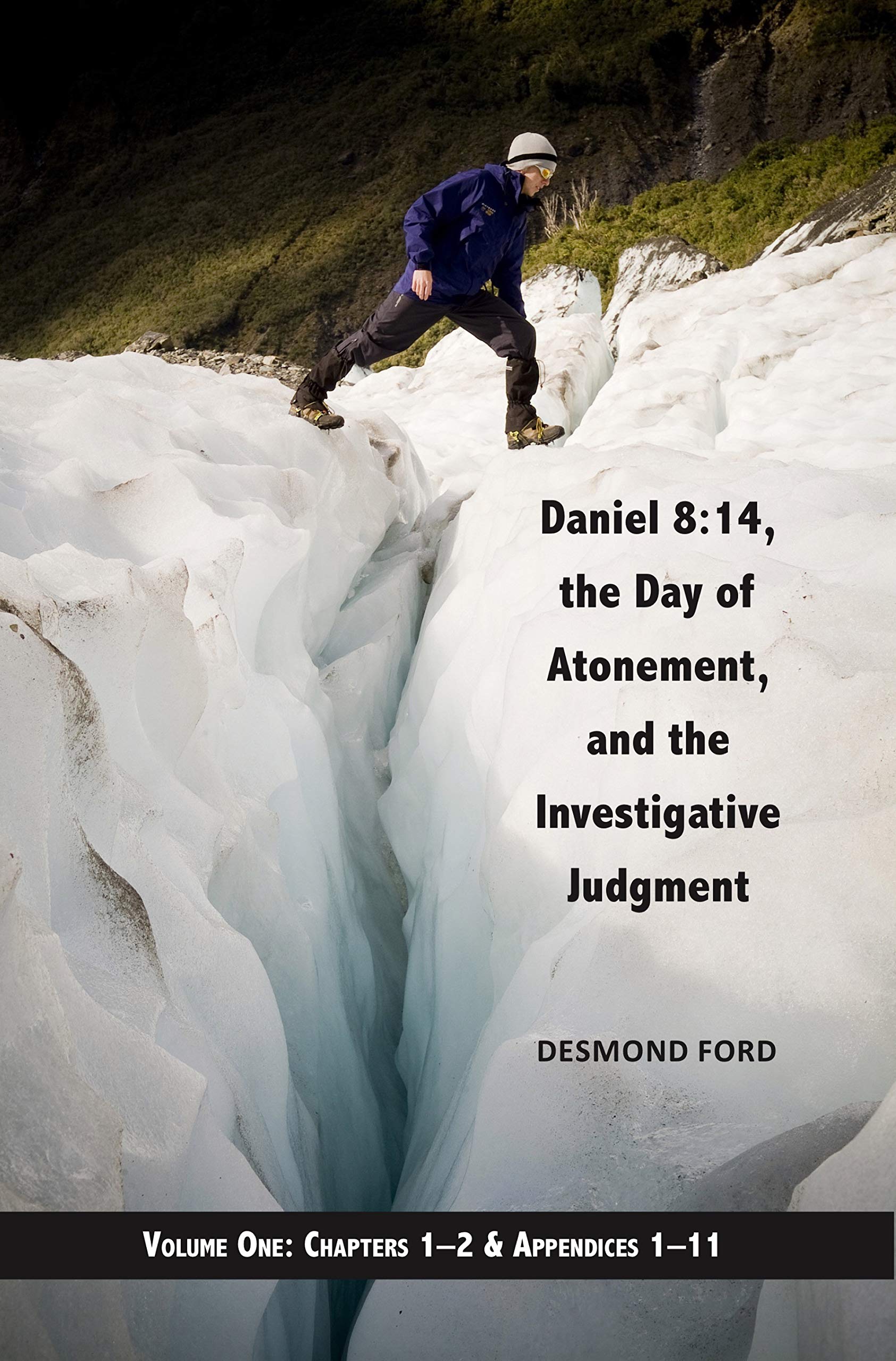 Daniel 8:14, the Day of Atonement and the Investigative Judgment, volume 1