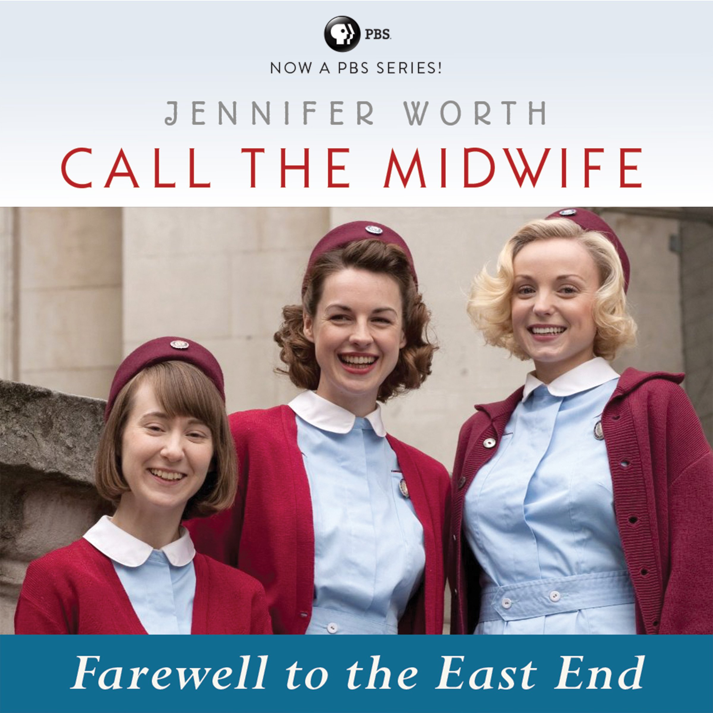 Cover art for Call the Midwife: Farewell to the East End
