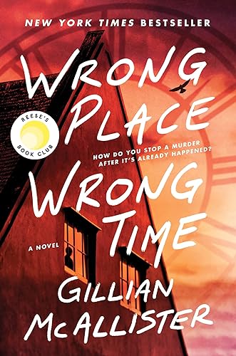 Wrong Place Wrong Time A Novel