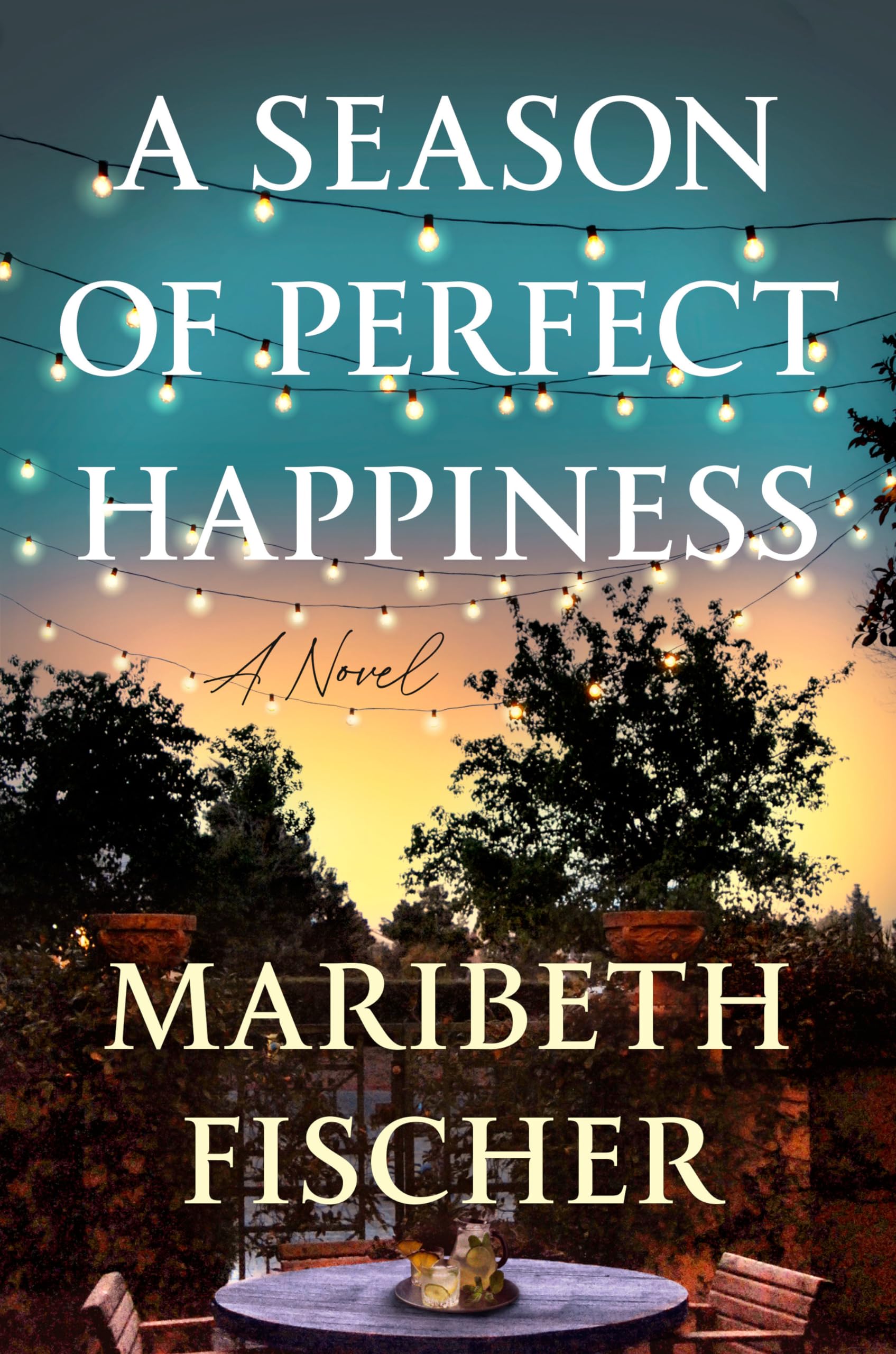 Season of Perfect Happiness, A: A Novel