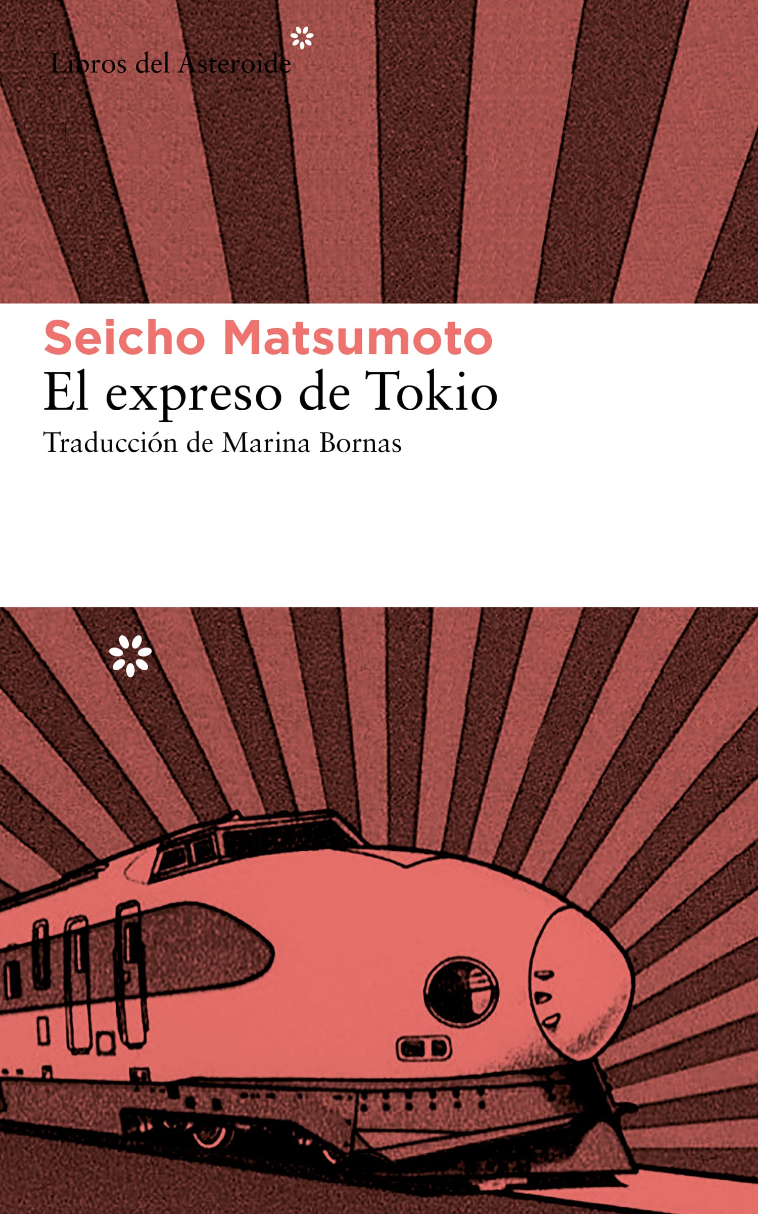 赤本 El Expreso De Tokio: 134 (Libros del Asteroide) : Seicho Matsumoto