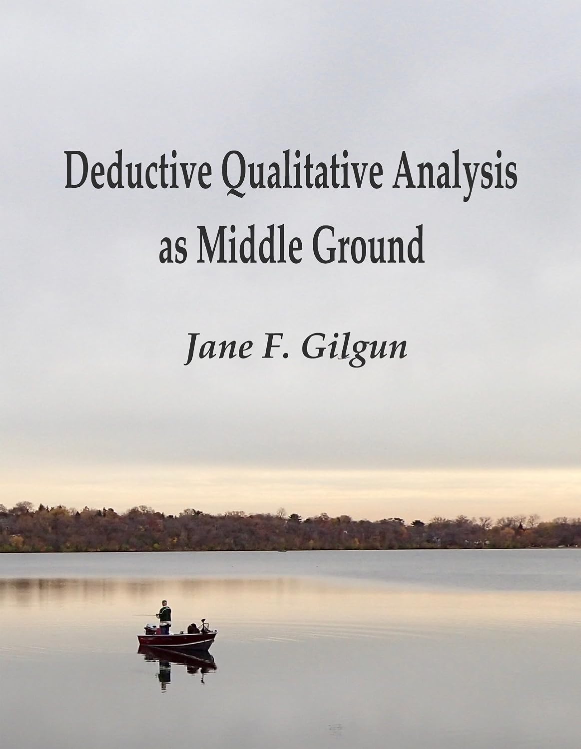 Deductive Qualitative Analysis as Middle Ground: Theory-Guided ...