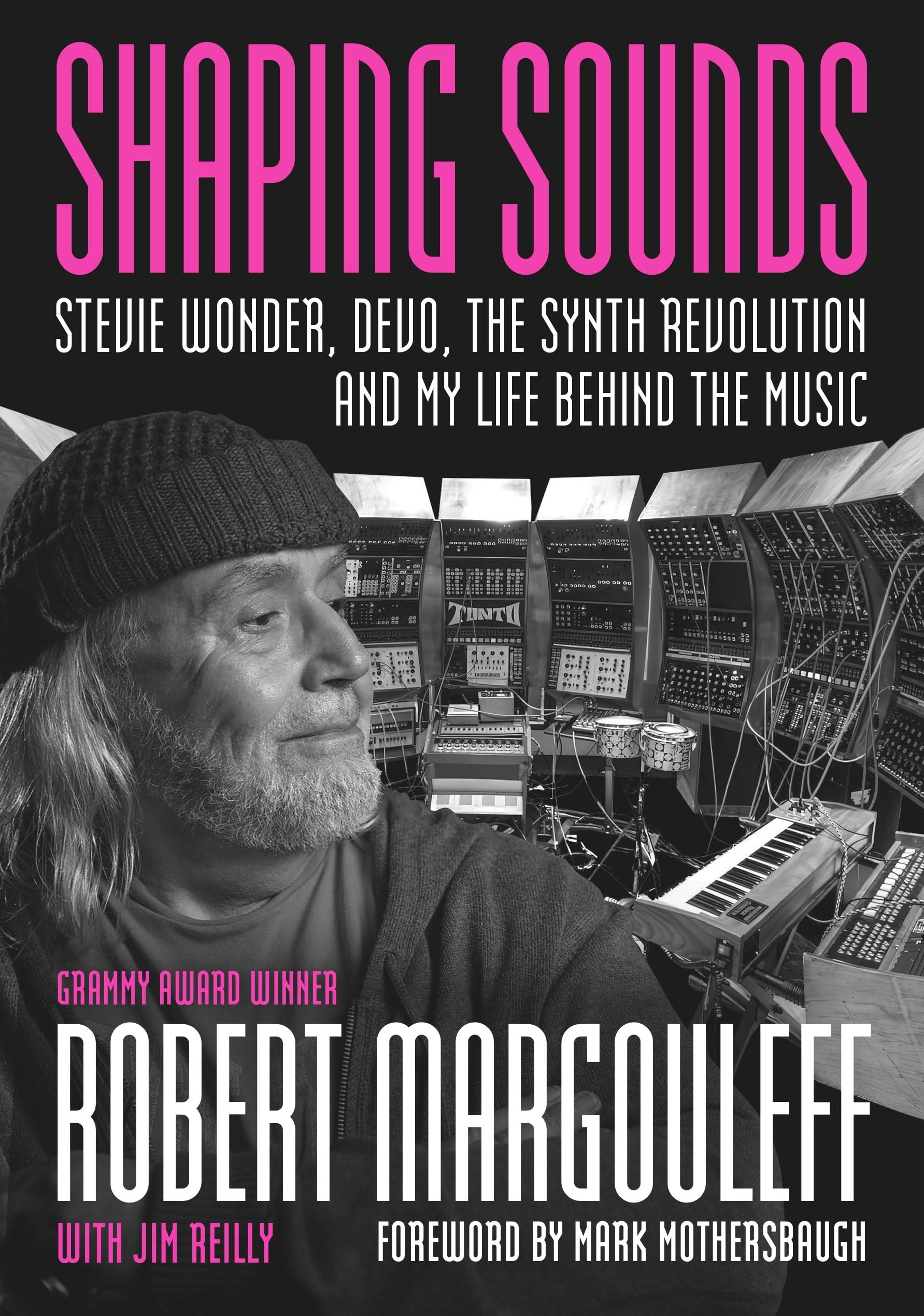 Shaping Sounds: Stevie Wonder, DEVO, The Synth Revolution―And My Life Behind The Music