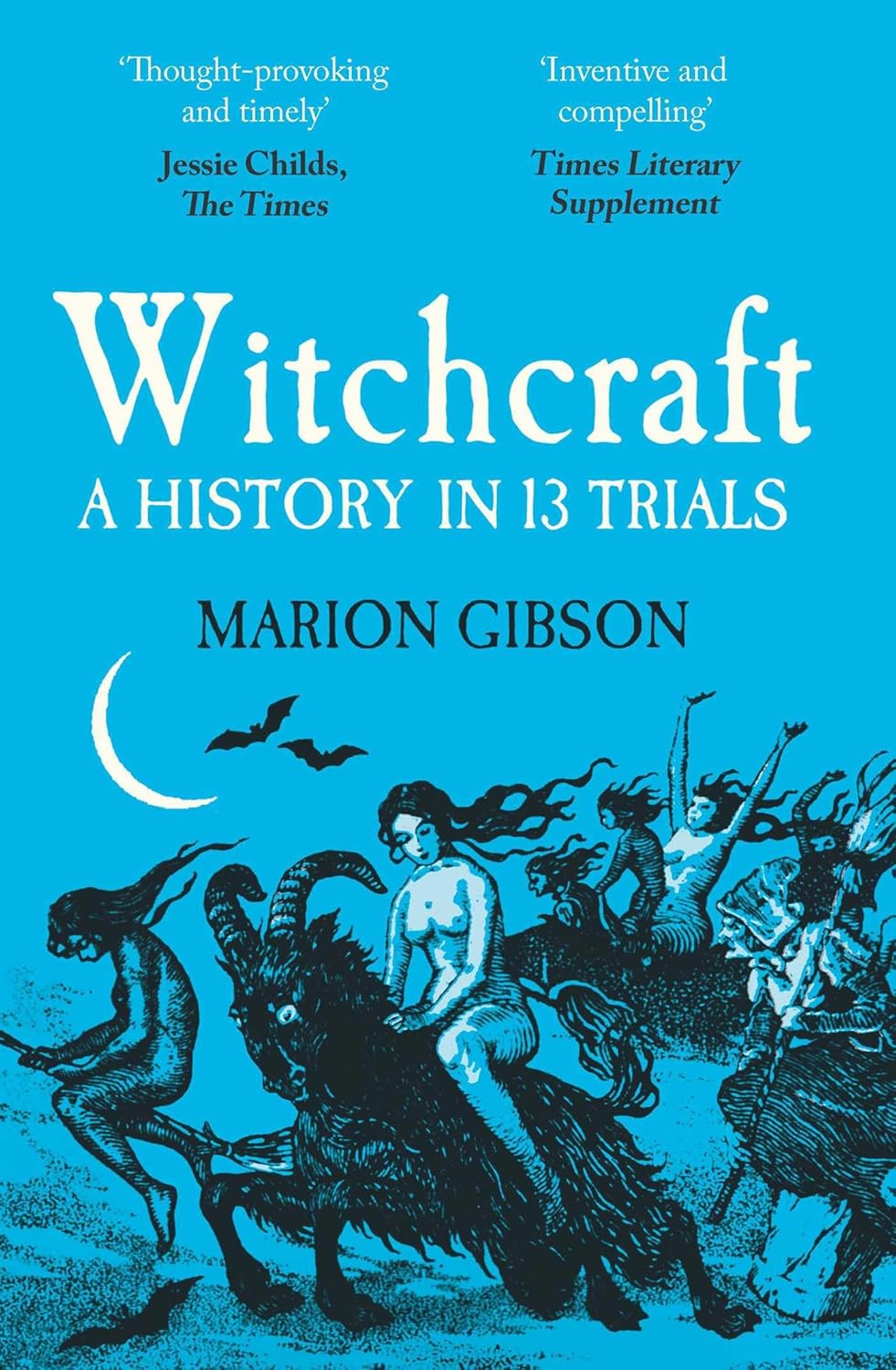 Witchcraft: A History in Thirteen Trials eBook : Gibson, Marion: Amazon ...