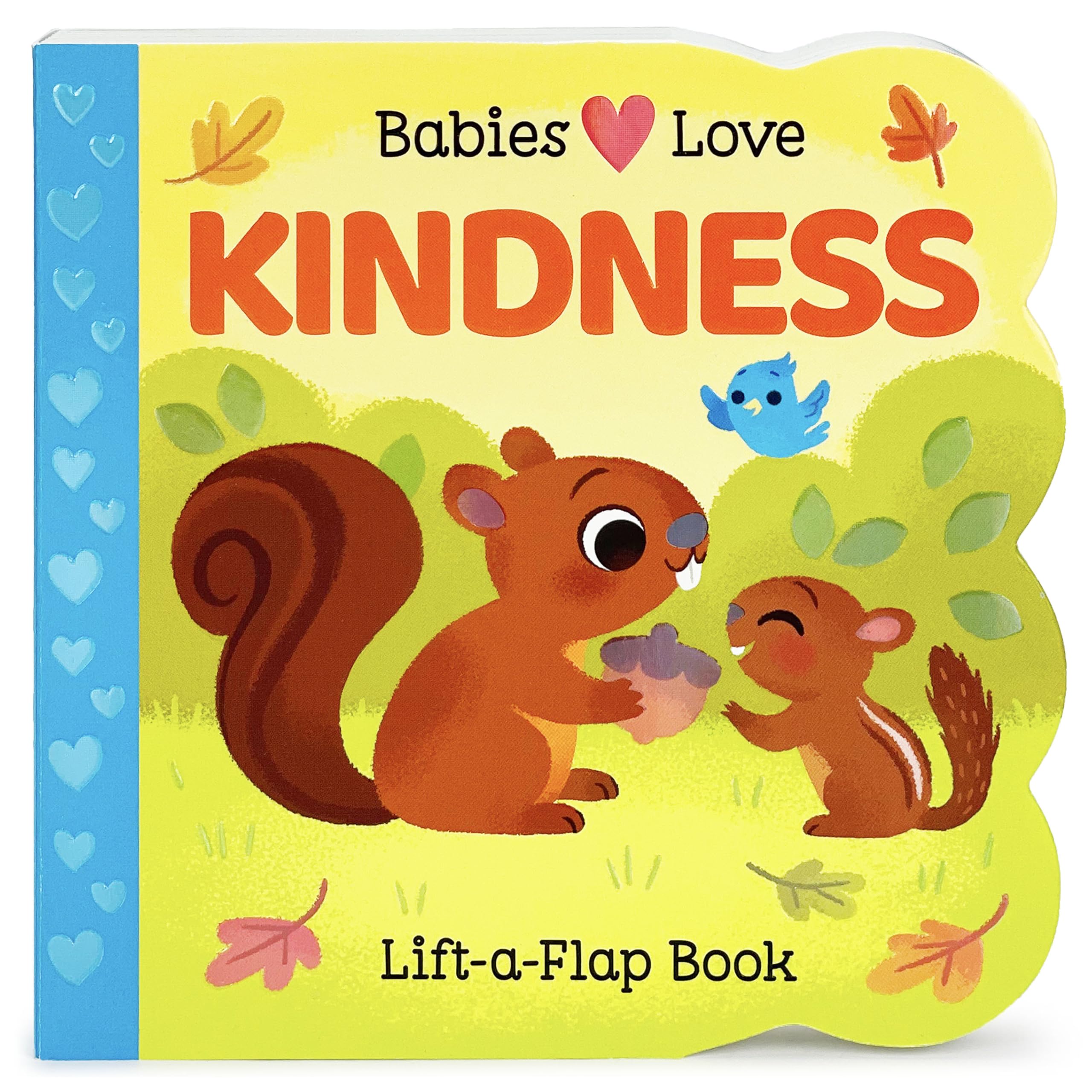 Babies Love Kindness: A Lift-a-Flap Board Book for Babies and Toddlers - Empathy, Kindness, and Social-Emotional Learning Concepts Board book – Lift the flap, October 12, 2021