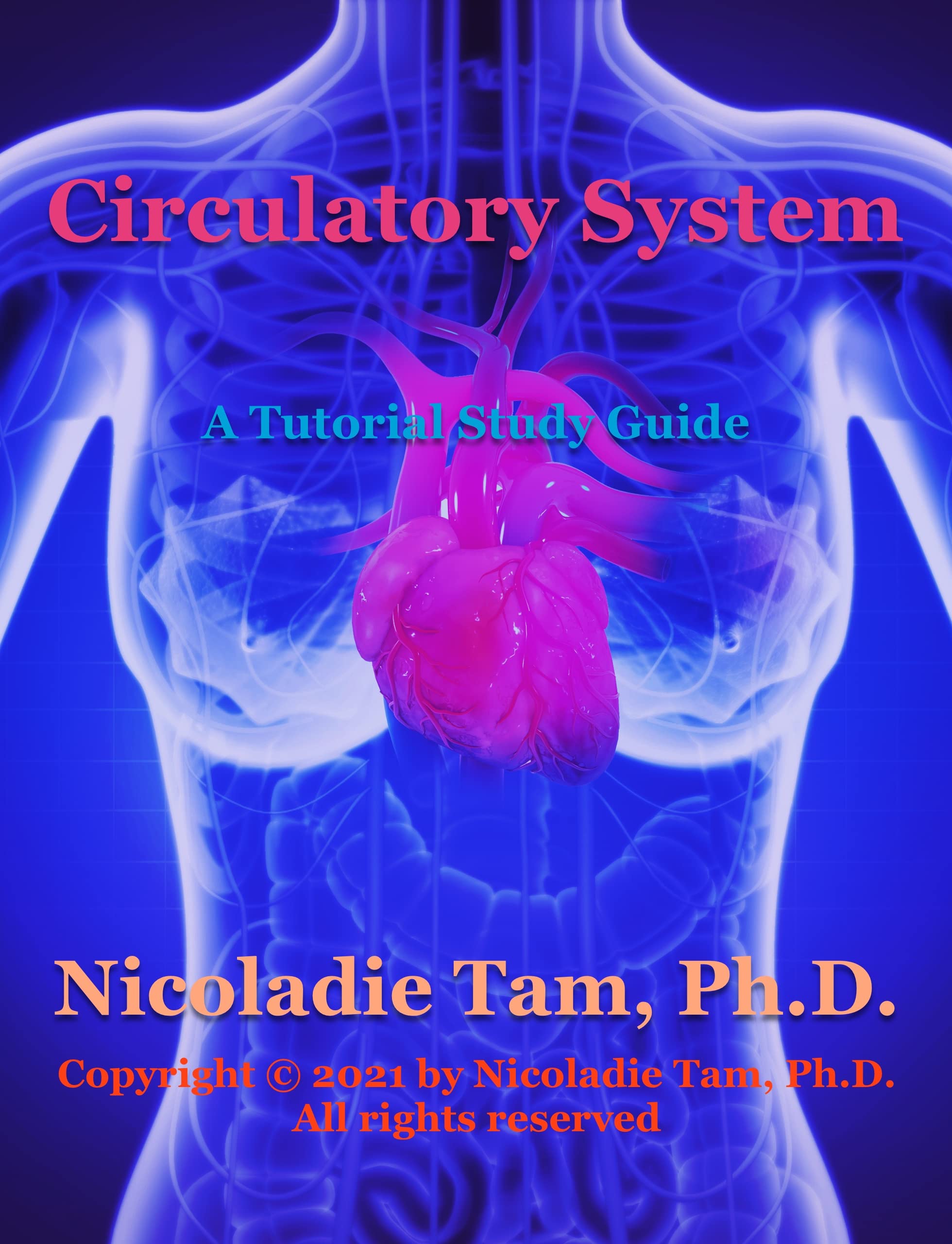 Circulatory System: A Tutorial Study Guide (Science Textbook Series)