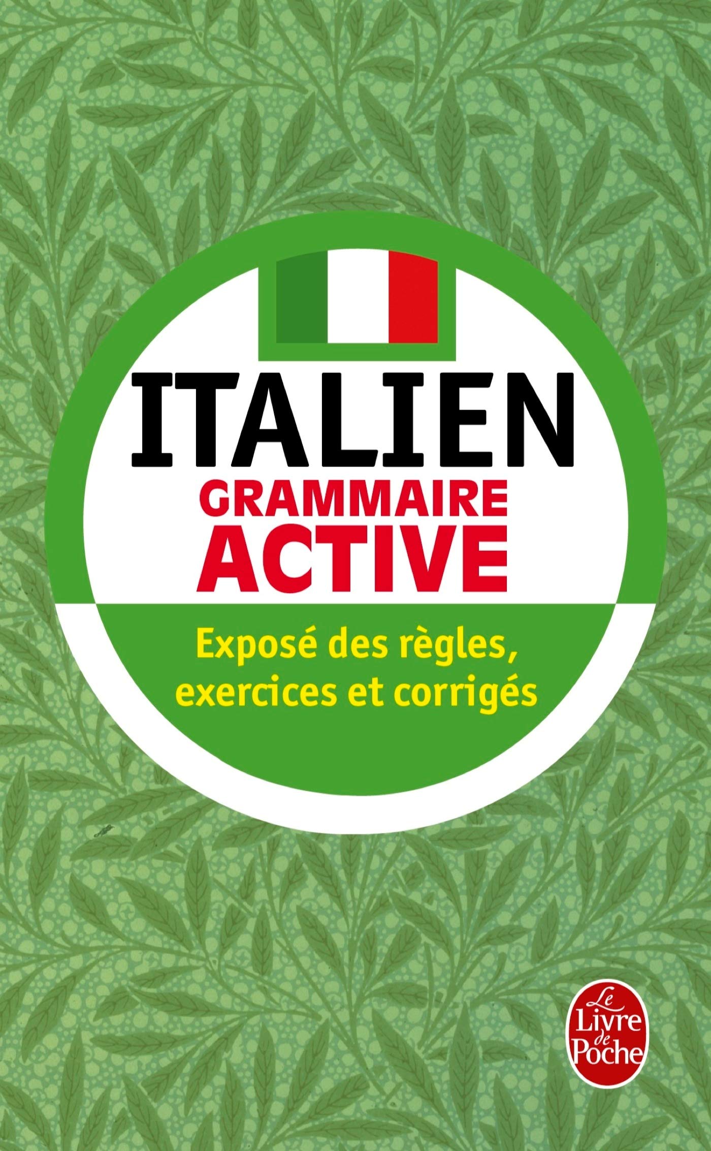 Italien Grammaire Active: Exposé des règles, exercices et corrigés (Ldp Met.Li.Seul)