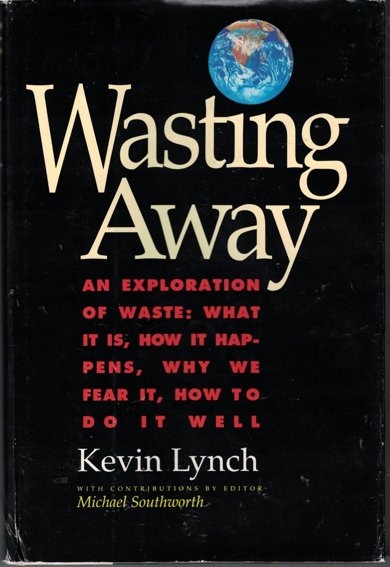 Buy Wasting Away An Exploration of Waste What It Is, How It Happens