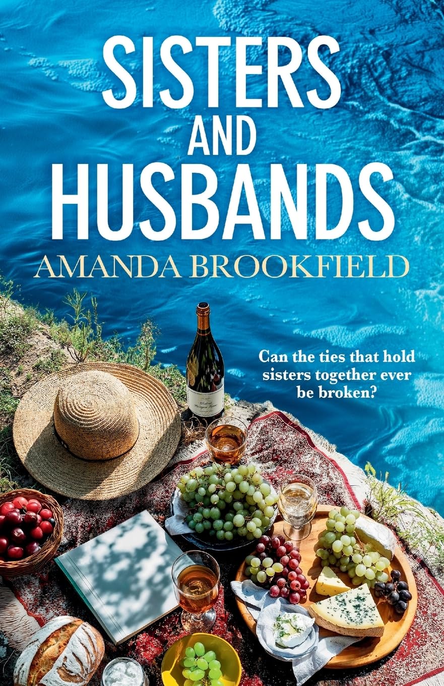 Sisters and Husbands: 'Amanda Brookfield is now my favourite author!' - A brilliant book club pick about love and family