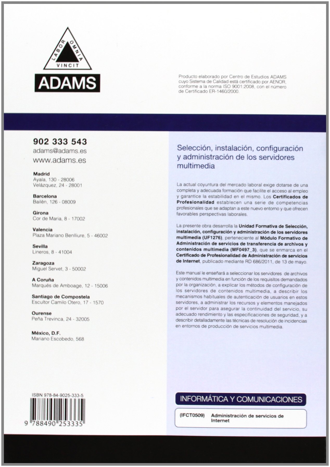 Selección, instalación, configuración y administración de los servidores multimedia: certificado de profesionalidad de administración de servicios de internet