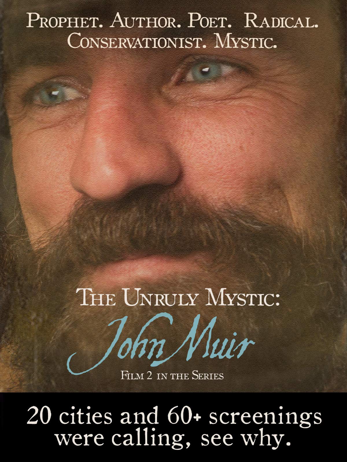 The Unruly Mystic: John Muir