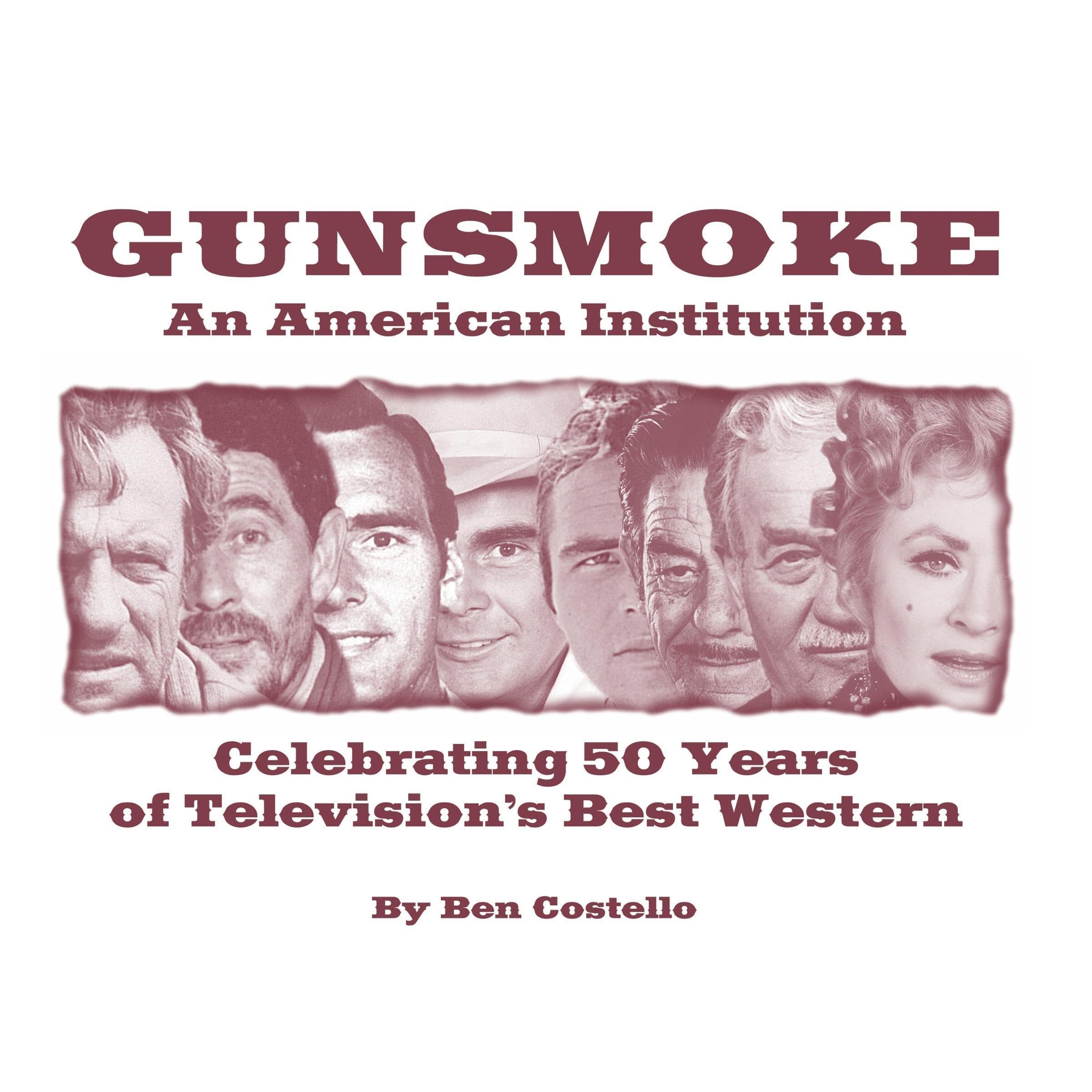 Gunsmoke: An American Institution, Celebrating 50 Years of Television's Best Western