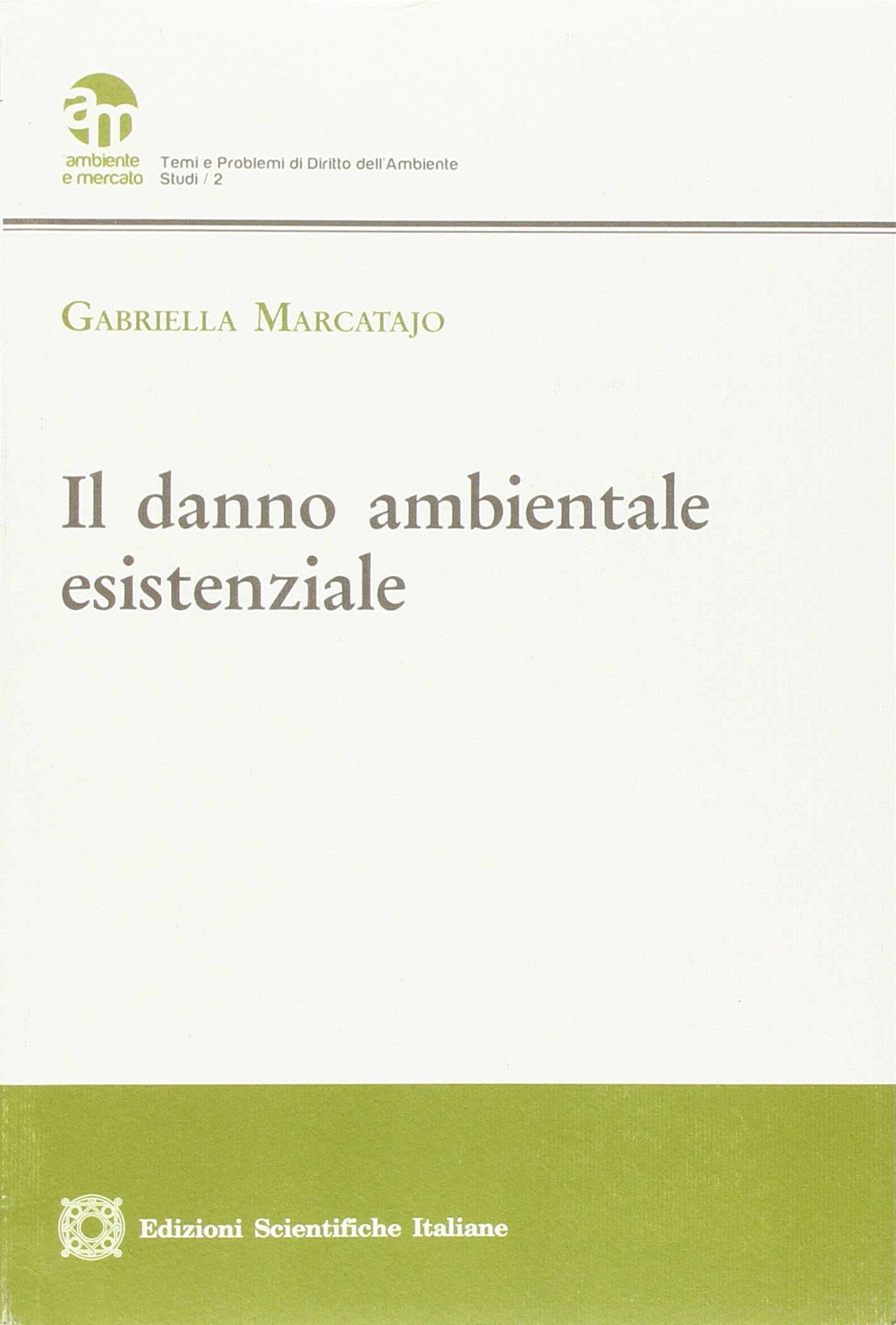 Il danno ambientale esistenziale