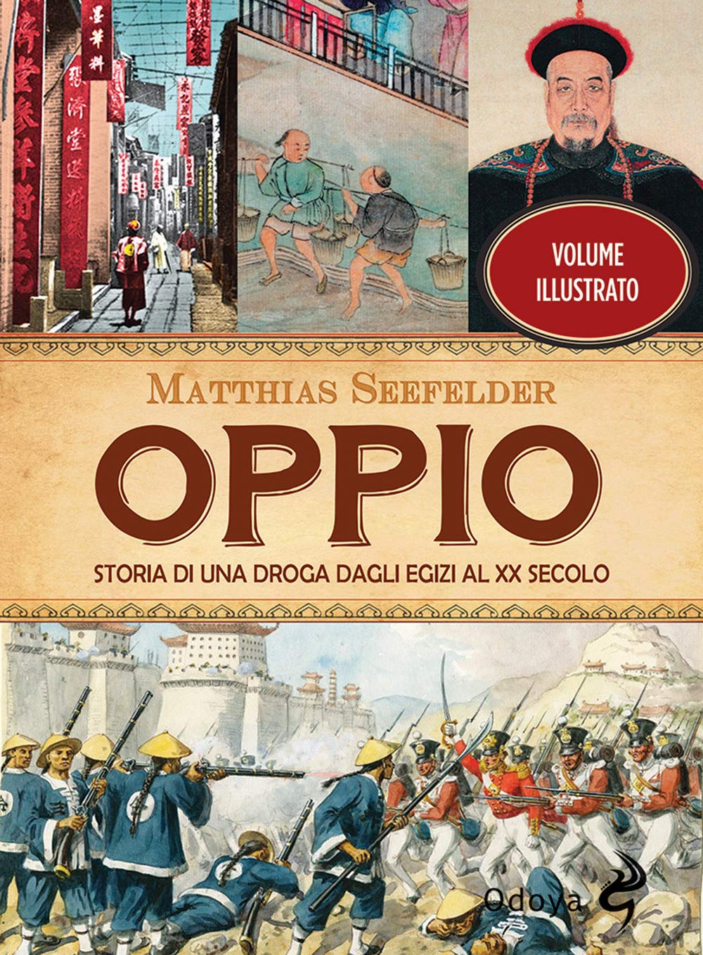 Oppio. Storia Di Una Droga Dagli Egizi Al Xx Secolo - 4