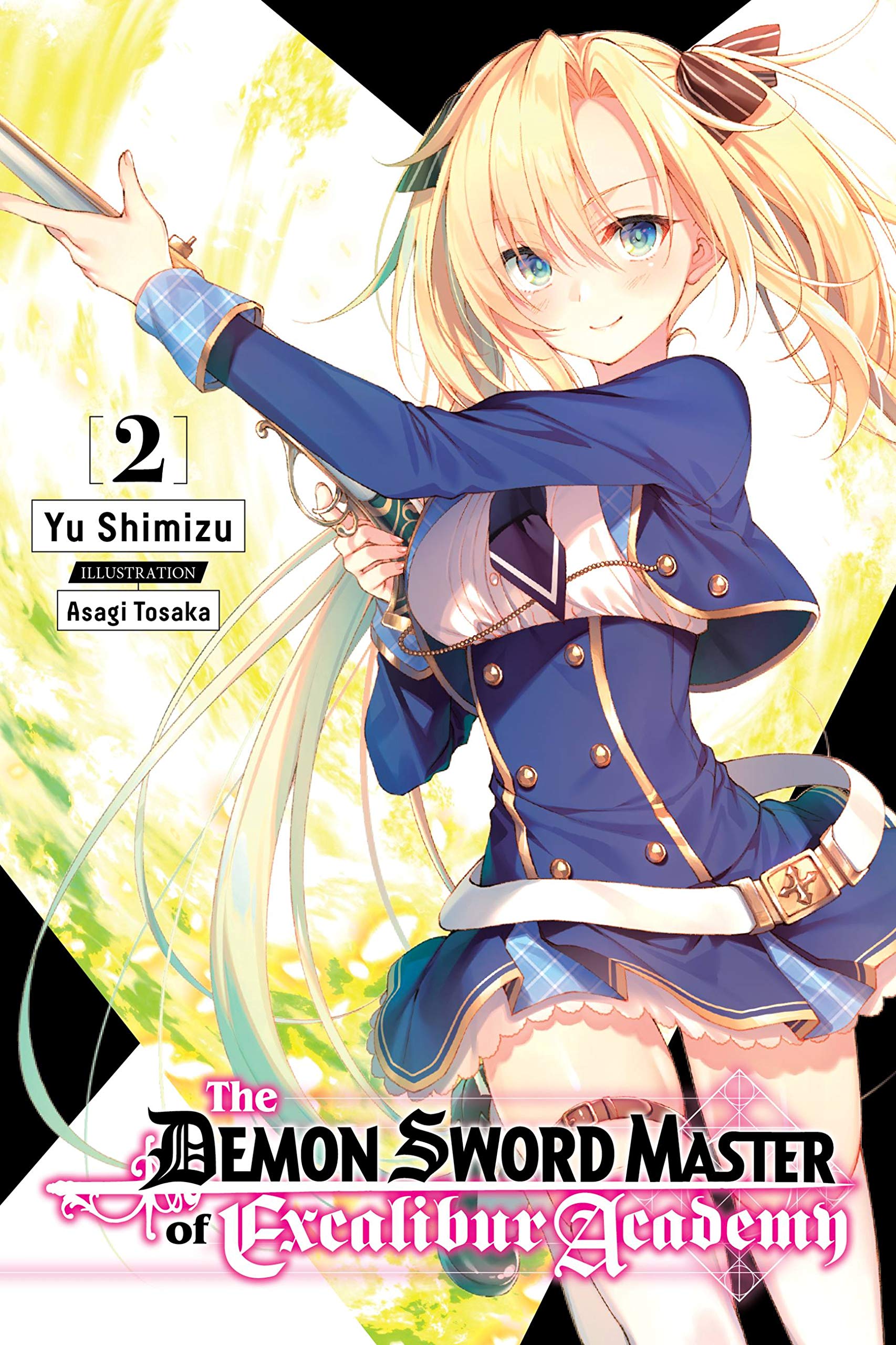 The Demon Sword Master of Excalibur Academy, Vol. 2 (light novel): Volume 2 (DEMON SWORD MASTER EXCALIBUR ACADEMY NOVEL SC)