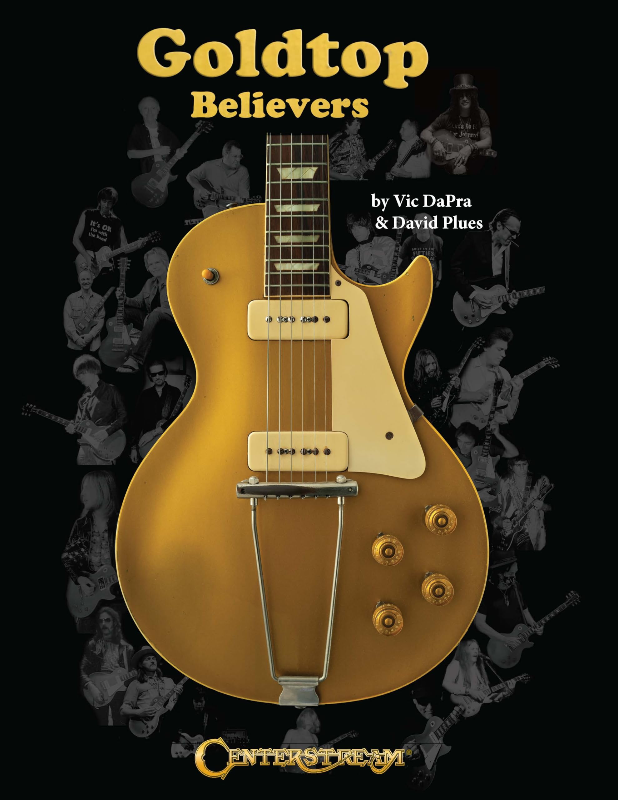 Goldtop Believers: The Les Paul Golden Years