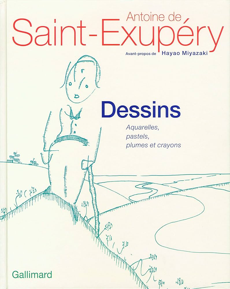 Antoine de Saint-Exupéry Dessins Dessins : Saint-Exupéry, Antoine de, Lacroix, Delphine