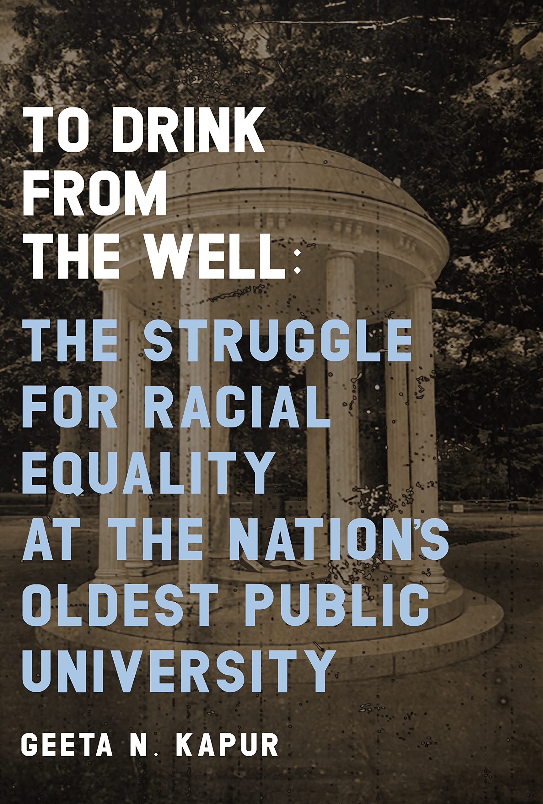Buy To Drink from the Well: The Struggle for Racial Equality at the Nation’s Oldest Public University — BookShops.in