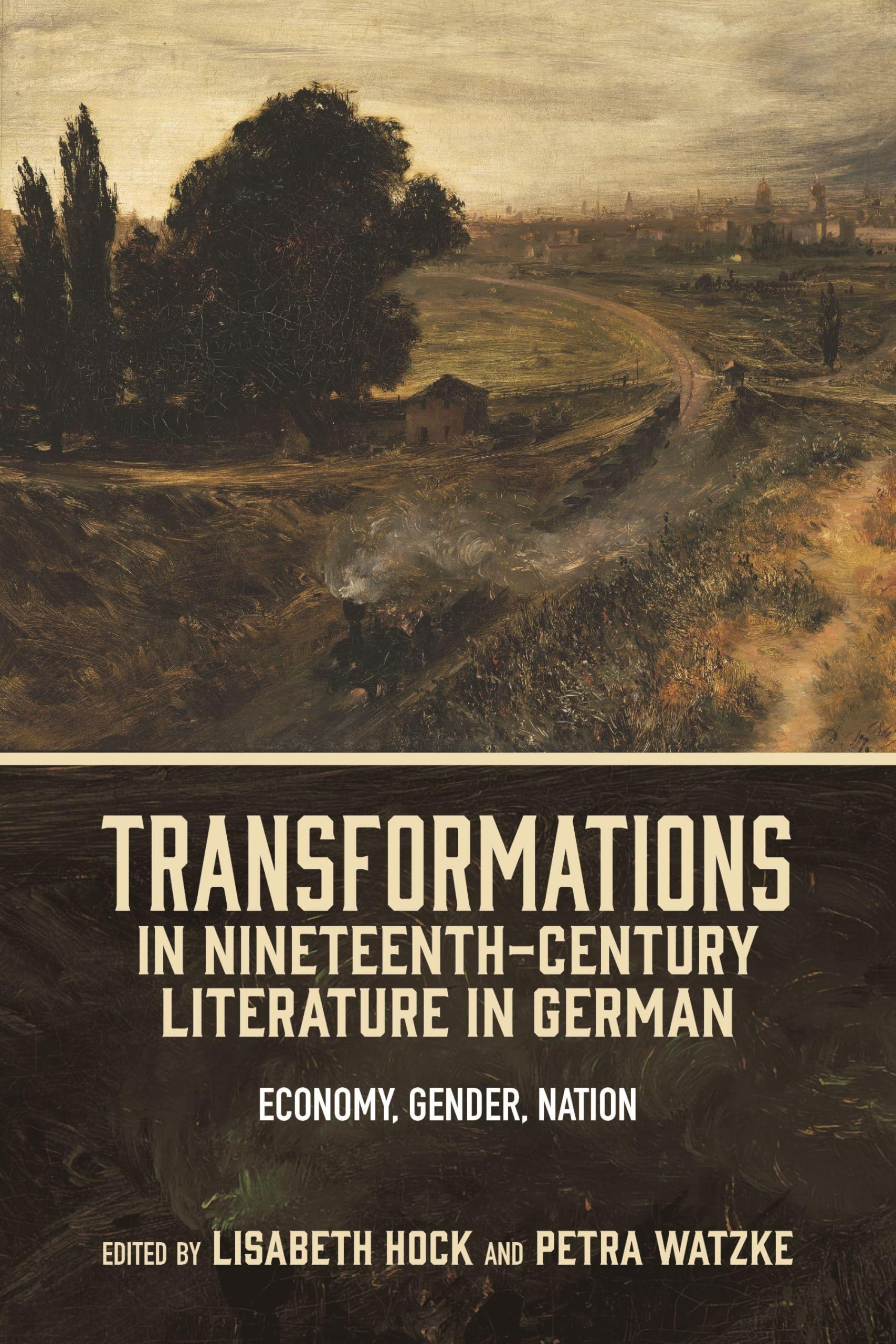 Transformations in Nineteenth-Century Literature in German: Economy, Gender, Nation (Studies in German Literature Linguistics and Culture)