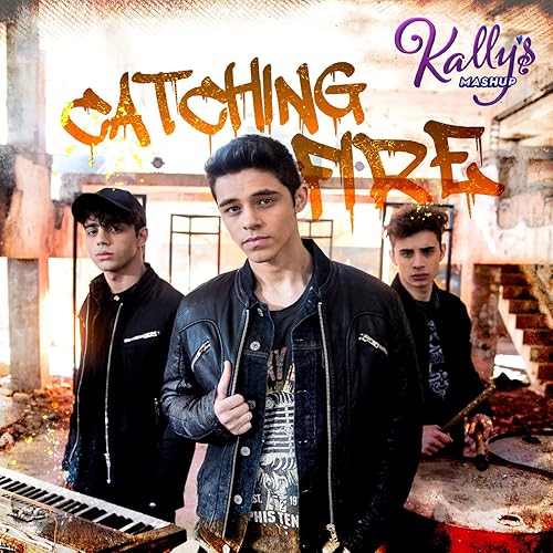 Catching Fire De Kally S Mashup Cast Maia Reficco Alex Hoyer Sur Amazon Music Amazon Fr