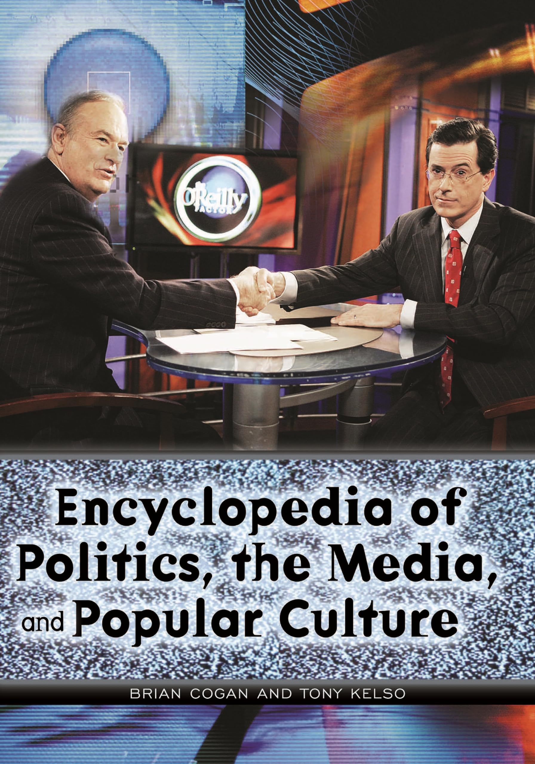 Encyclopedia Of Politics, The Media, And Popular Culture