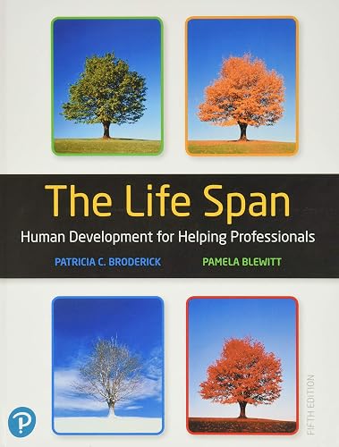 Life Span, The: Human Development for Helping Professionals