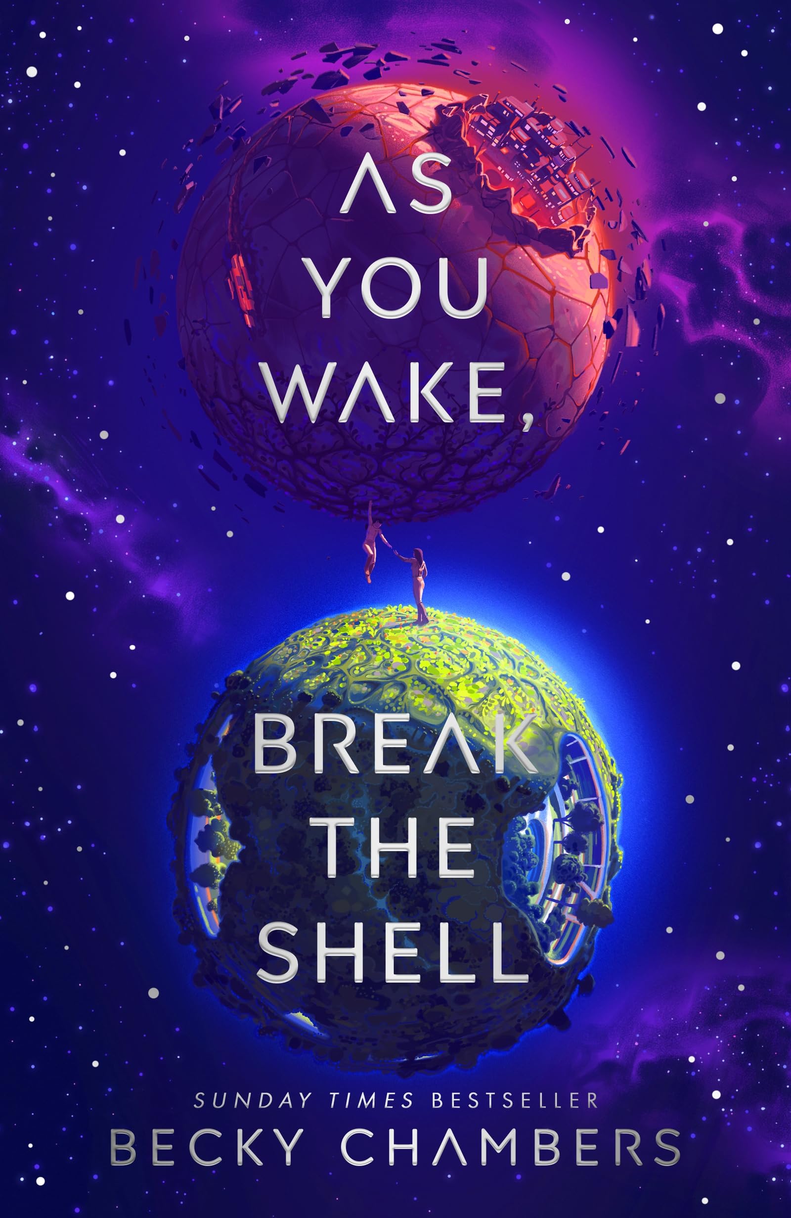 As You Wake, Break the Shell: discover the unmissable and uplifting science fiction novel from the Sunday Times bestselling author of The Long way to a Small Angry Planet