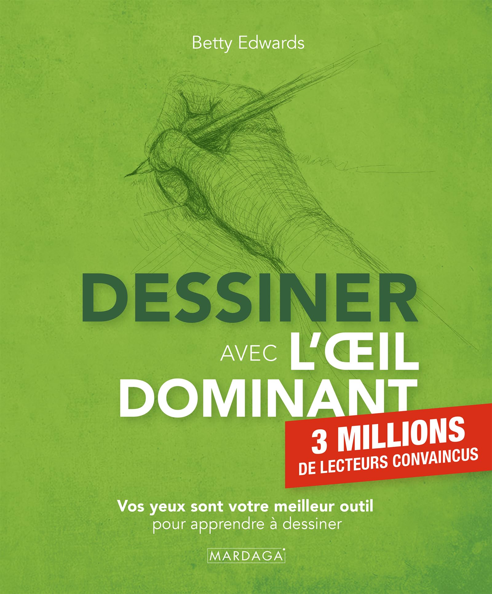 Dessiner avec l'oeil dominant : le guide pour s'initier aux arts graphiques chez soi