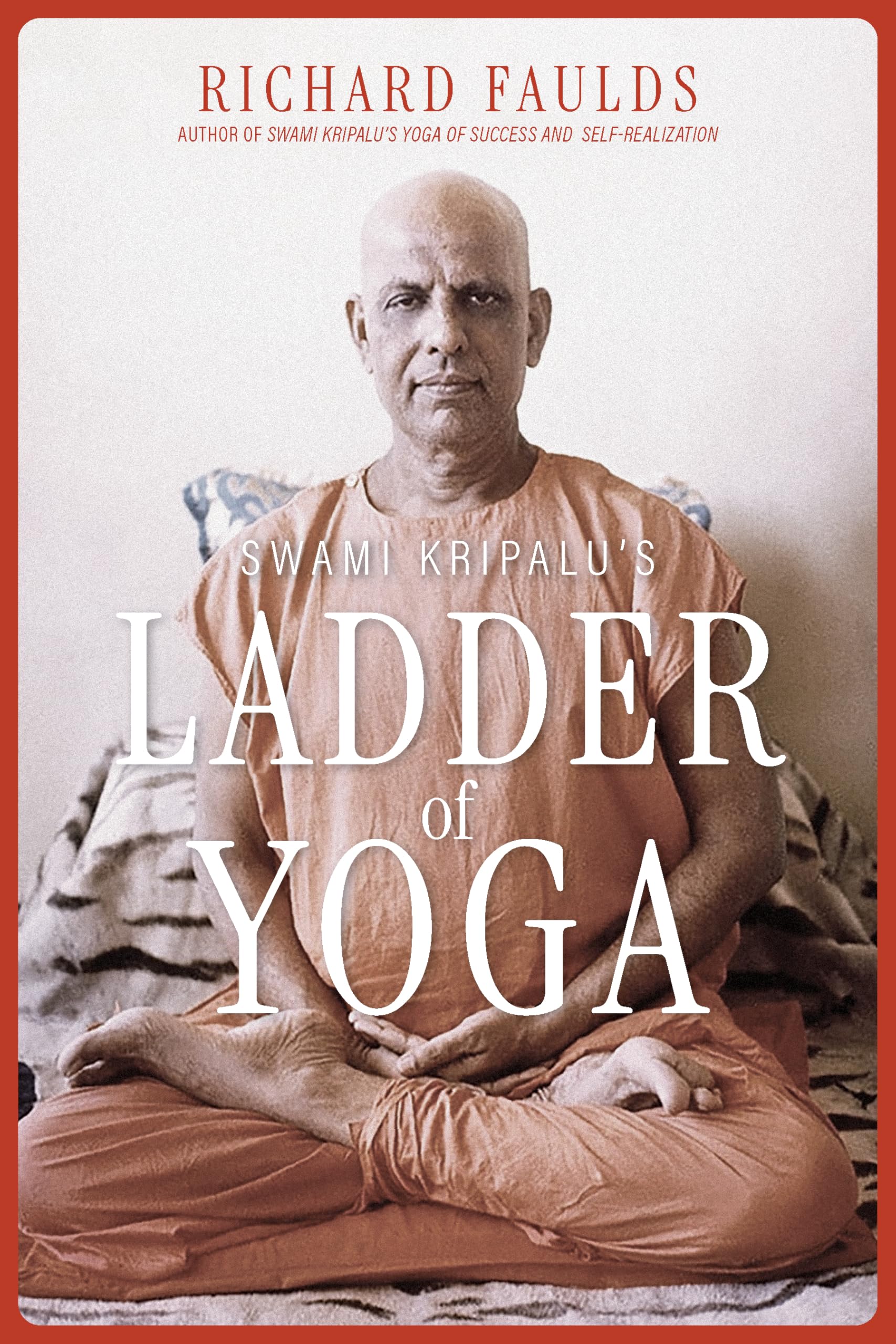 Swami Kripalus Ladder of Yoga by Richard Faulds PAPERBACK 9781966608134