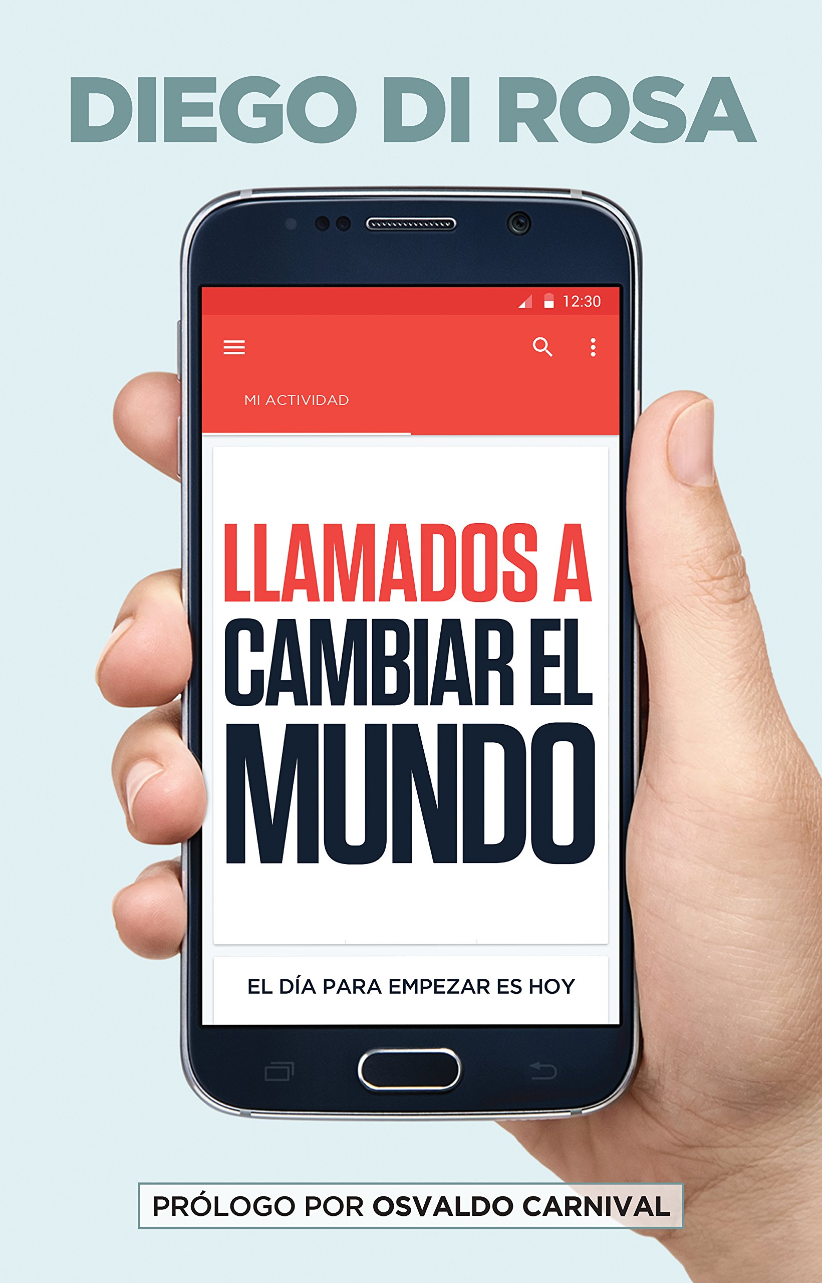 Llamados a cambiar el mundo: El día para empezar es hoy (Spanish Edition)
