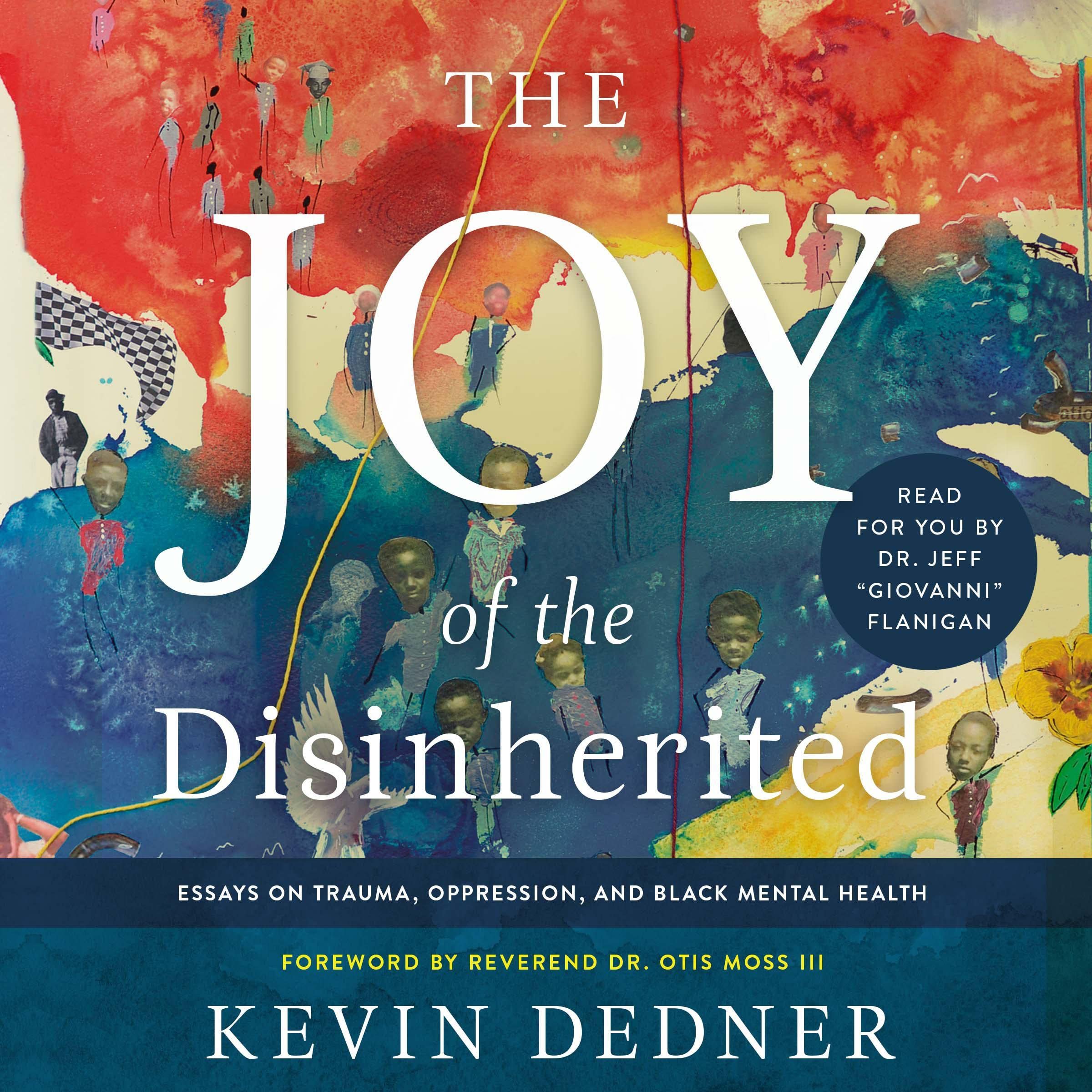 The Joy of the Disinherited