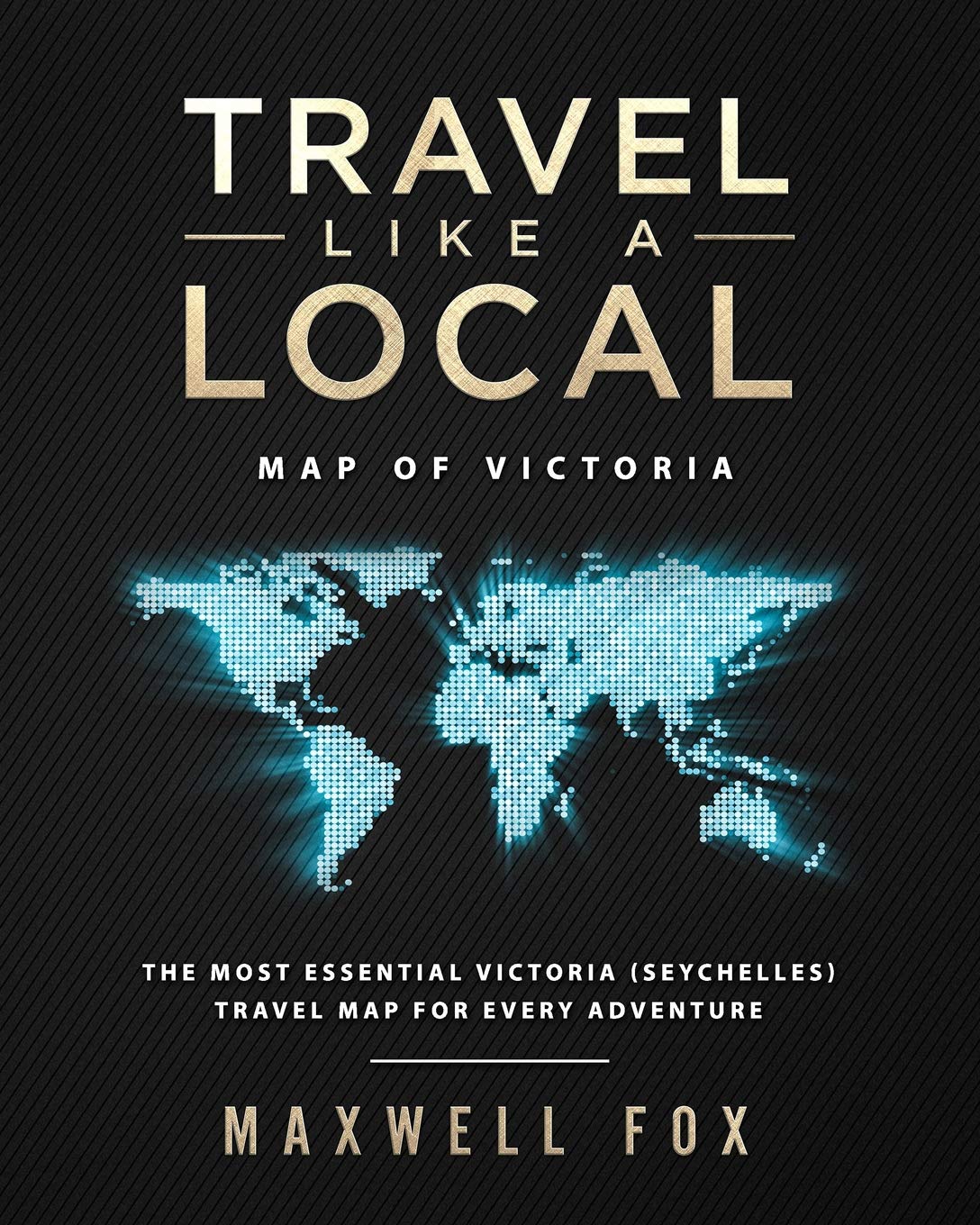 Travel Like a Local - Map of Victoria: The Most Essential Victoria (Seychelles) Travel Map for Every Adventure