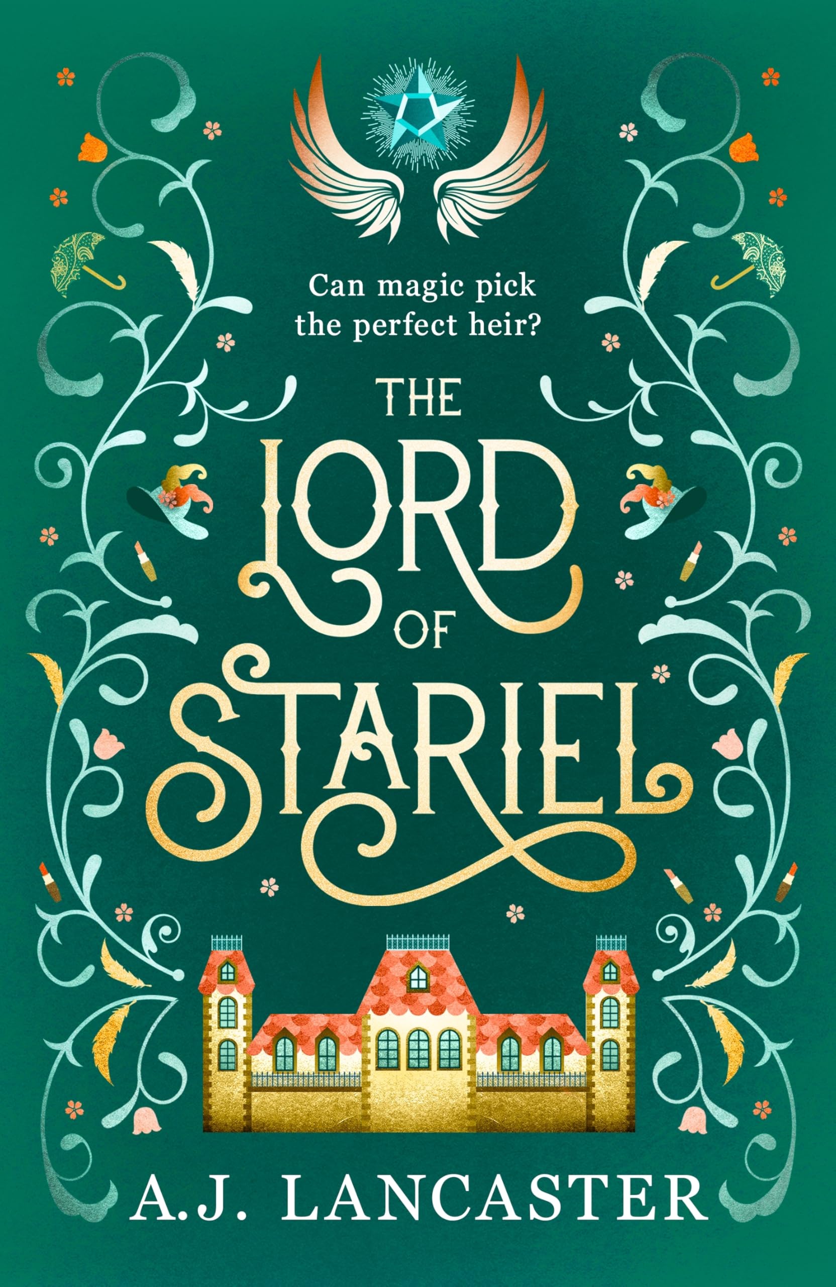 The Lord of Stariel: A magical estate must choose its own heir in this gloriously cosy fantasy. (Stariel Quartet, 1)
