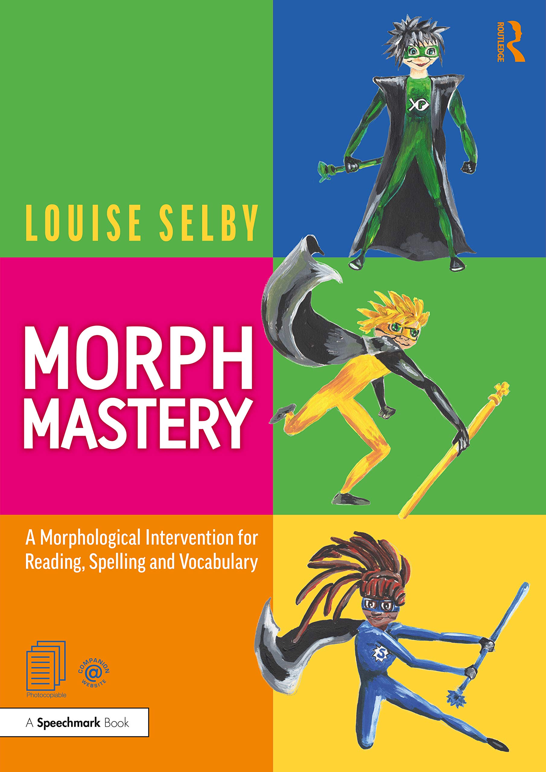 Morph Mastery: A Morphological Intervention for Reading, Spel... - 9780367420000