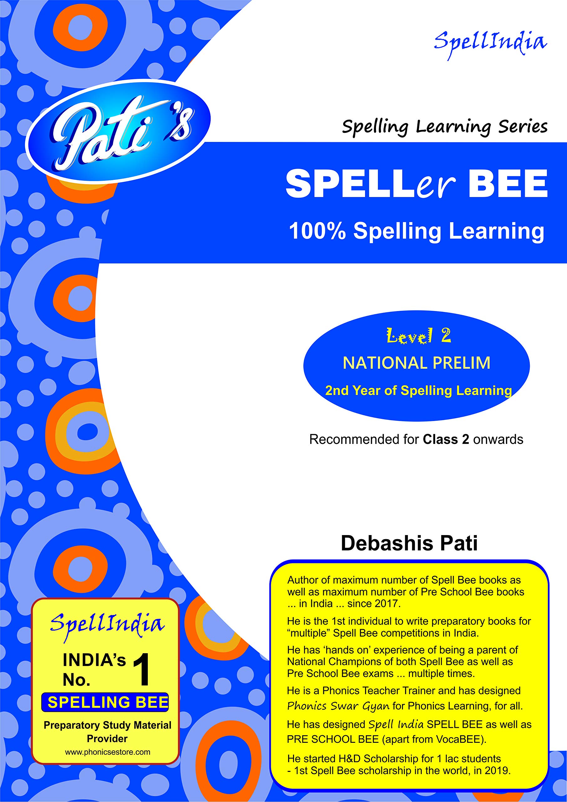 SPELLer BEE : Spelling WORD LISTS Book with 2000+ Words & FREE 6 Practice Tests for Class 2 ... Also a Free Online Spell Bee Certificate Exam ... for pre purchase queries whatsapp +91 9820354672 [Flexibound] Debashis Pati (Has authored maximum number of spelling books and tests in the world)