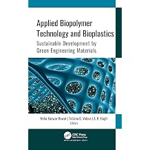 Applied Biopolymer Technology and Bioplastics Sustainable Development by Green Engineering Materials