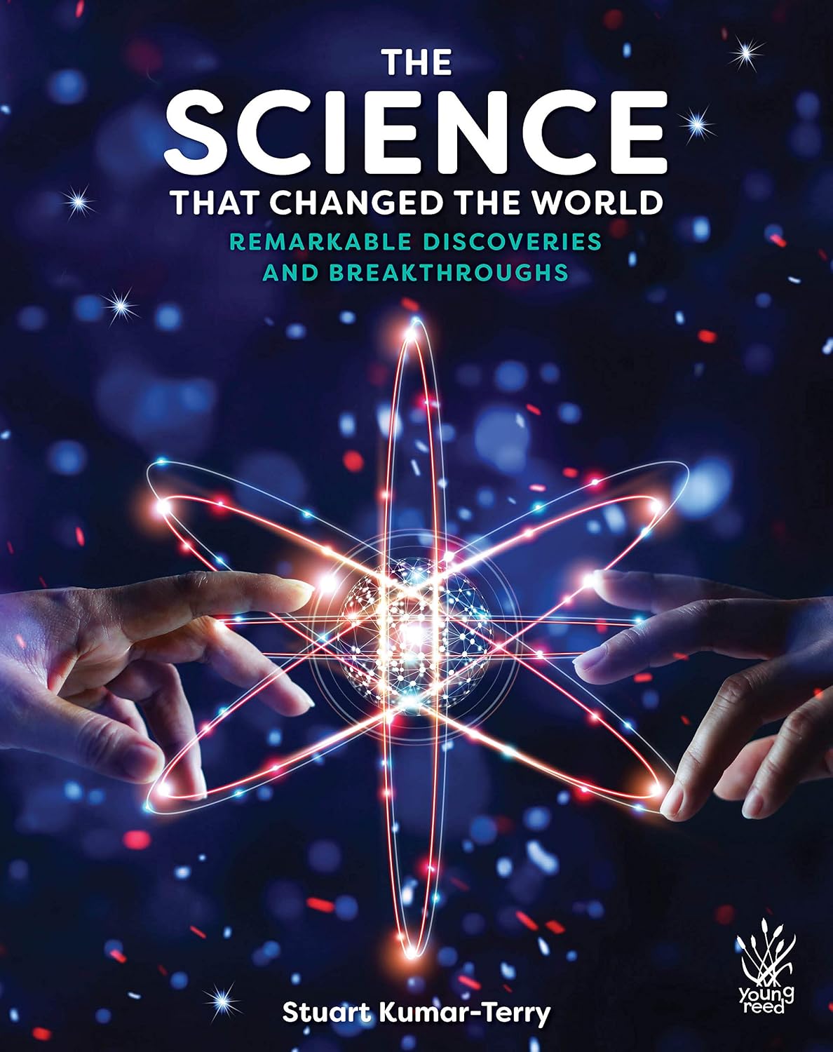 Science that Changed the World: Remarkable Discoveries and Breakthroughs