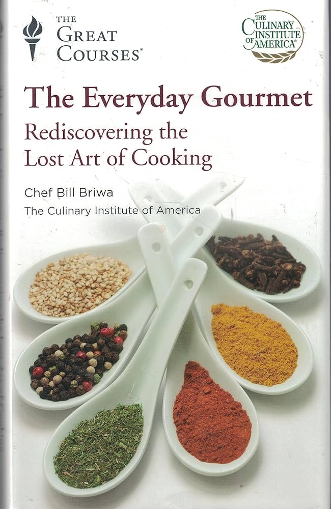 Gourmet Cooking Series等 The Everyday Gourmet Rediscovering the Lost Art of Cooking