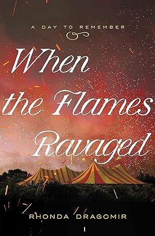 When the Flames Ravaged / Rhonda Dragomir