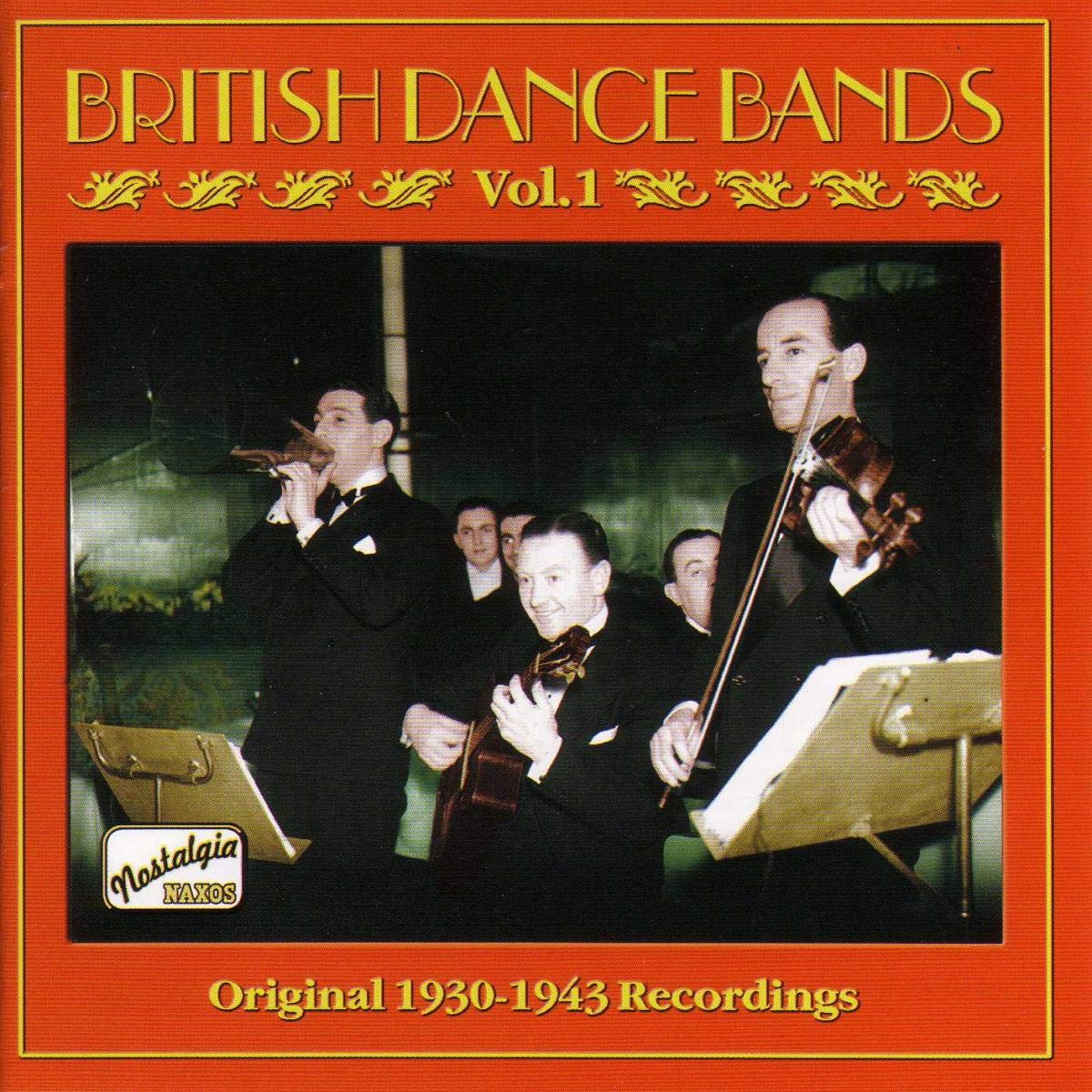 British Dance Bands Vol. 1 : Original 1930 - 1943 Recordings