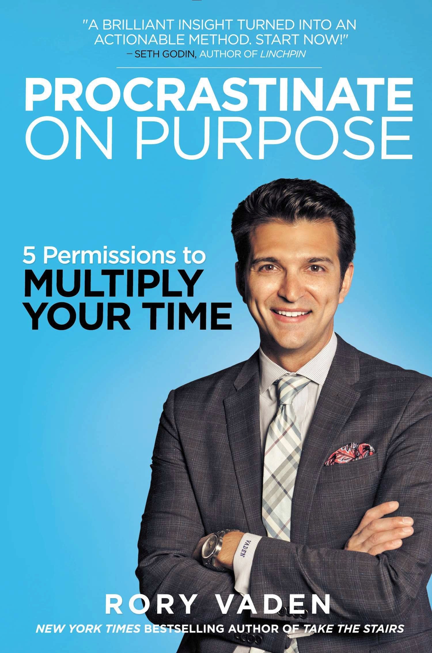 Buy Procrastinate on Purpose: 5 Permissions to Multiply Your Time — BookShops.in