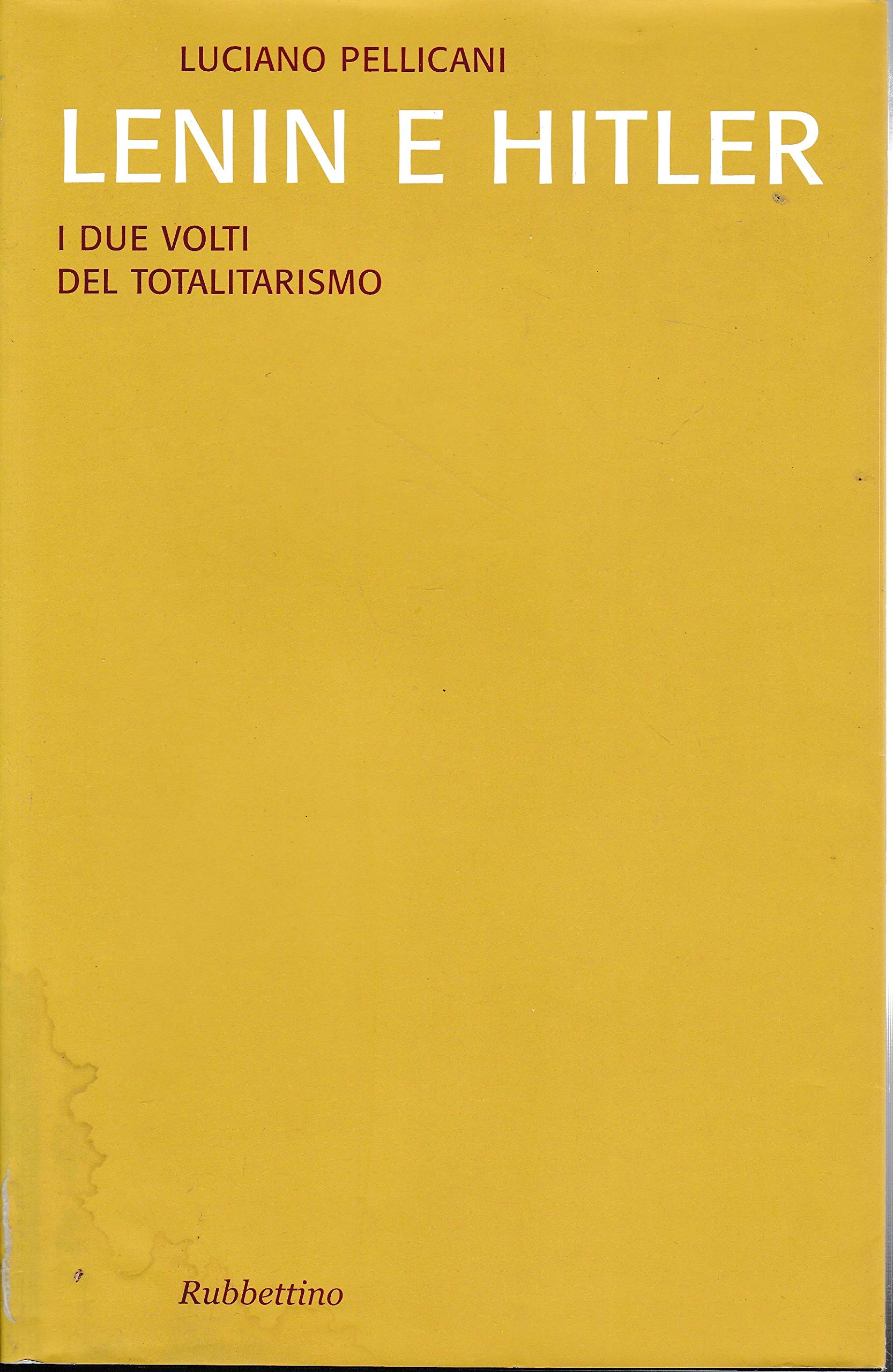 Lenin E Hitler. I Due Volti Del Totalitarismo - 4