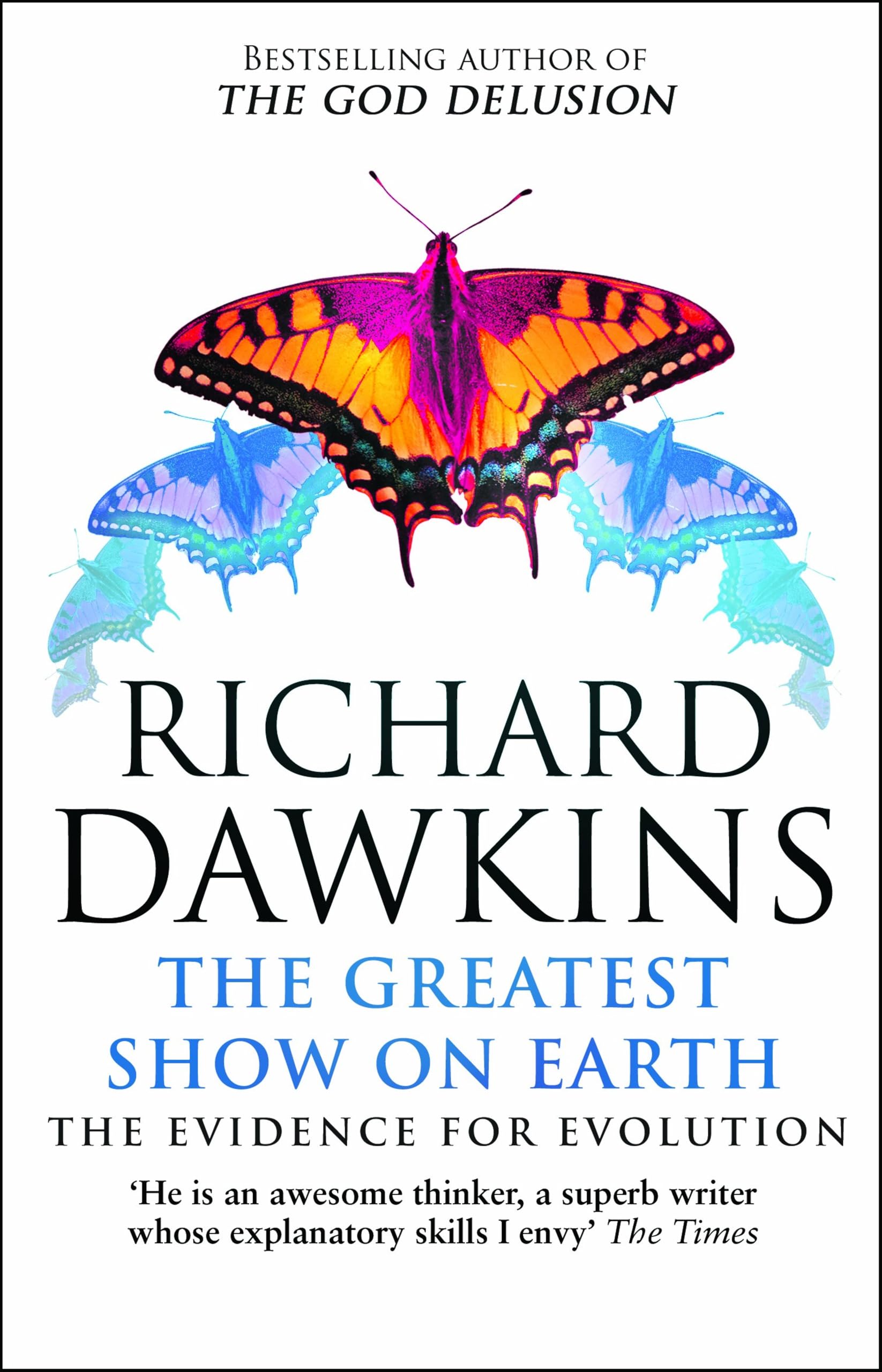 The Greatest Show on Earth: The Evidence for Evolution Paperback – 29 April 2010