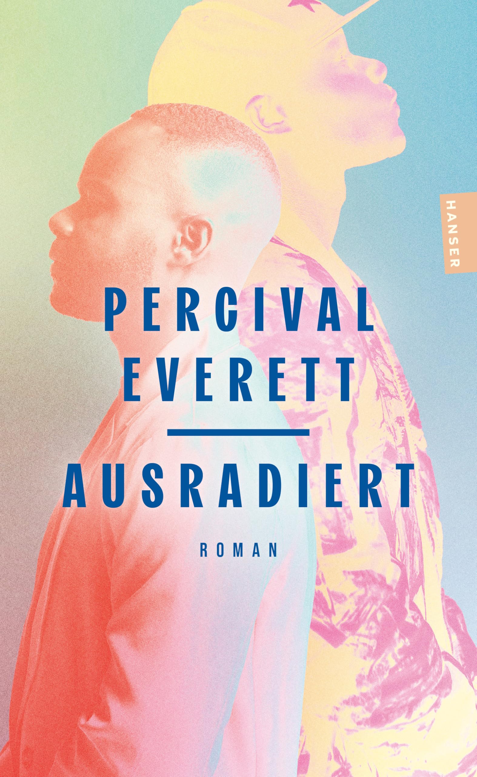 Ausradiert: Roman. Das Buch zum oscarprämierten Film »American Fiction«