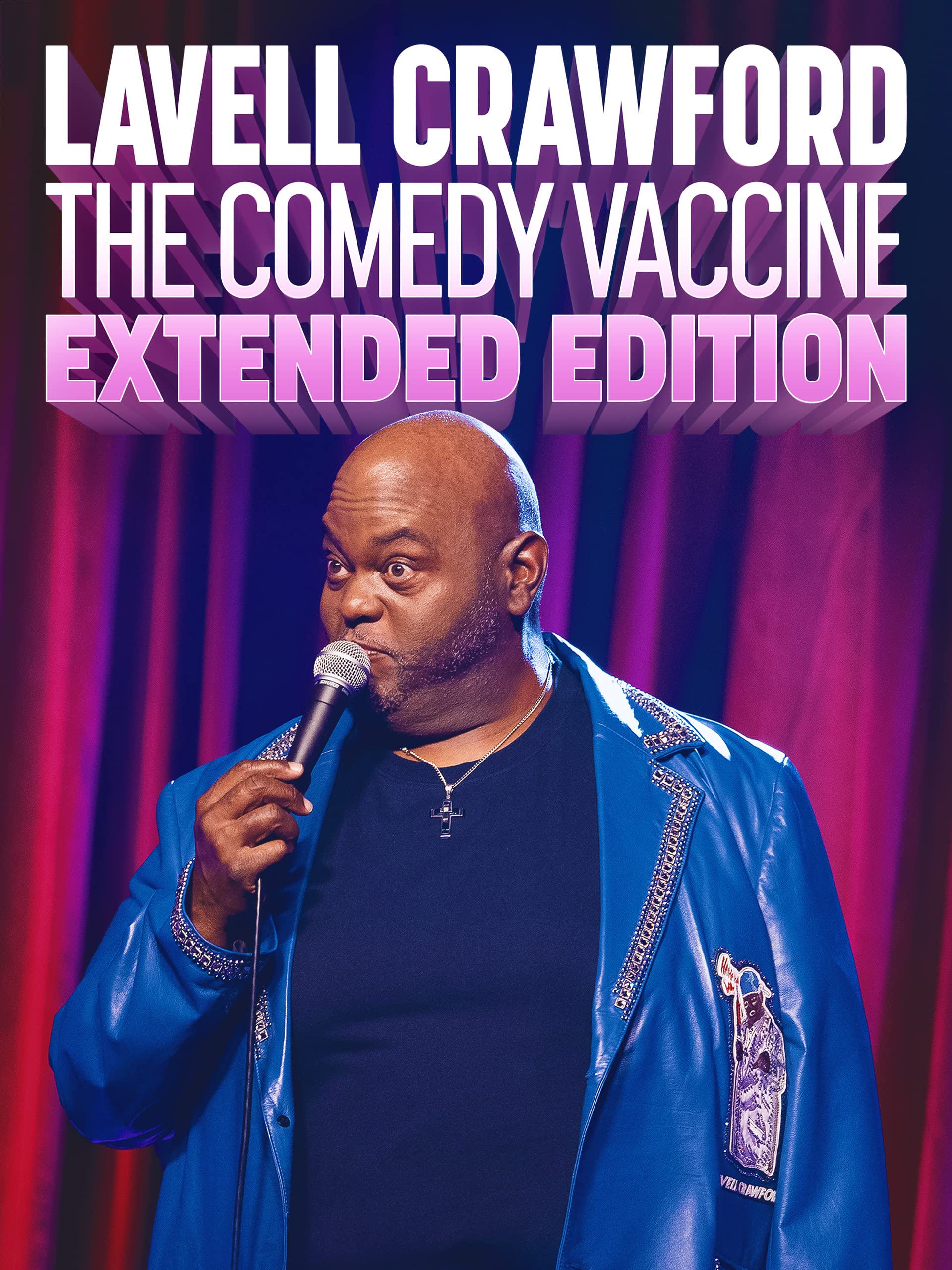 Lavell Crawford: The Comedy Vaccine (Extended Edition)