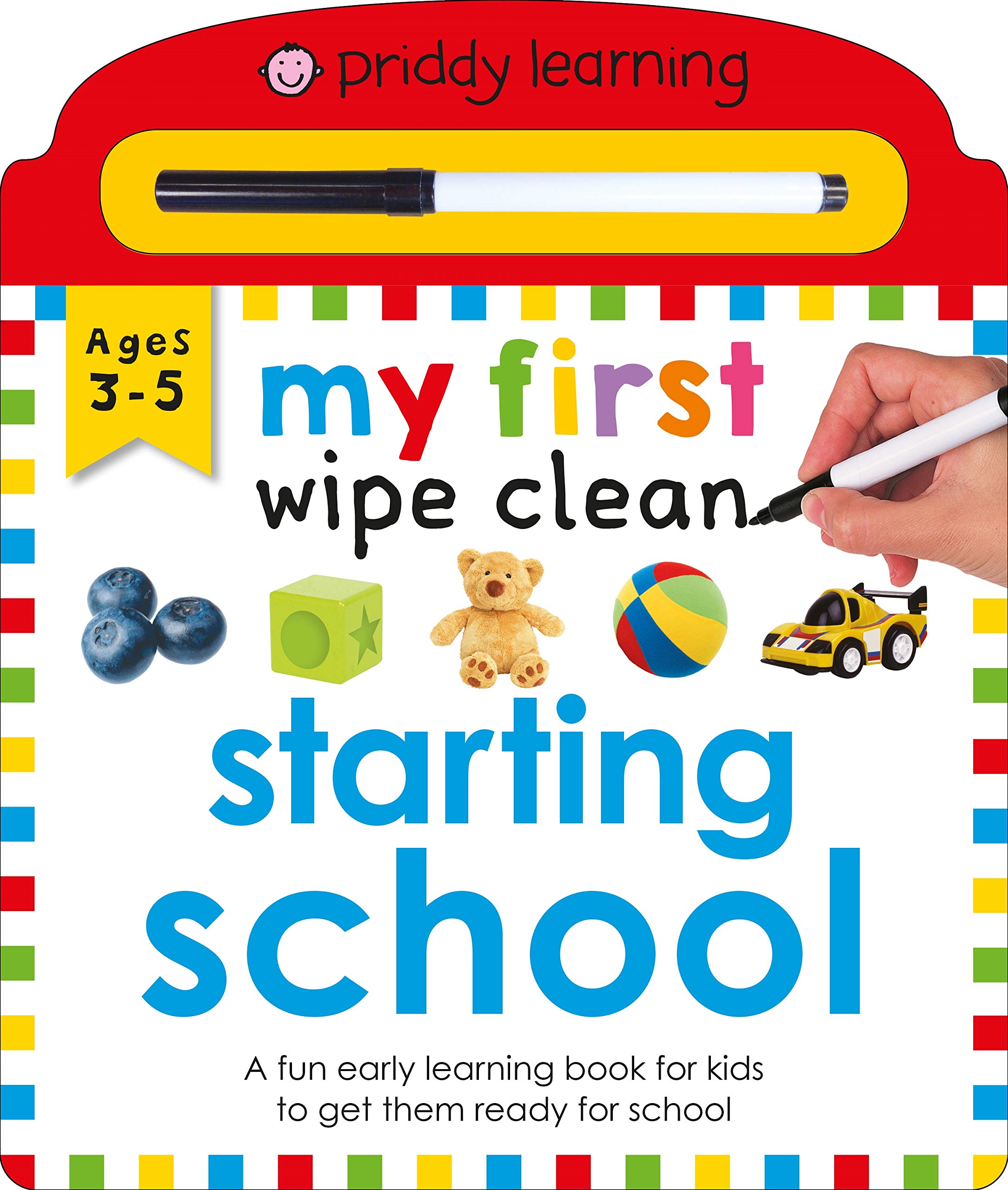 Priddy Learning: My First Wipe Clean Starting School: A fun early-learning book for kids to practice their pen control skills (Wipe Clean, 2)