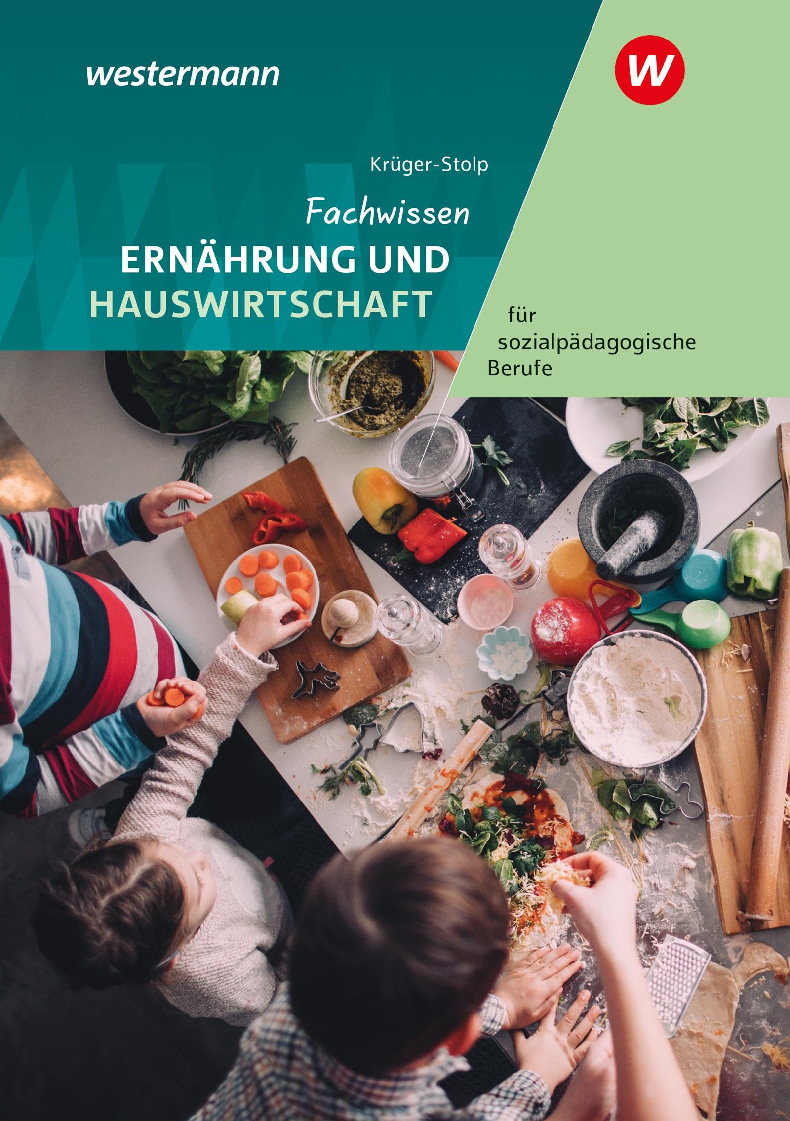Fachwissen Ernährung und Hauswirtschaft für sozialpädagogische Berufe: Schulbuch