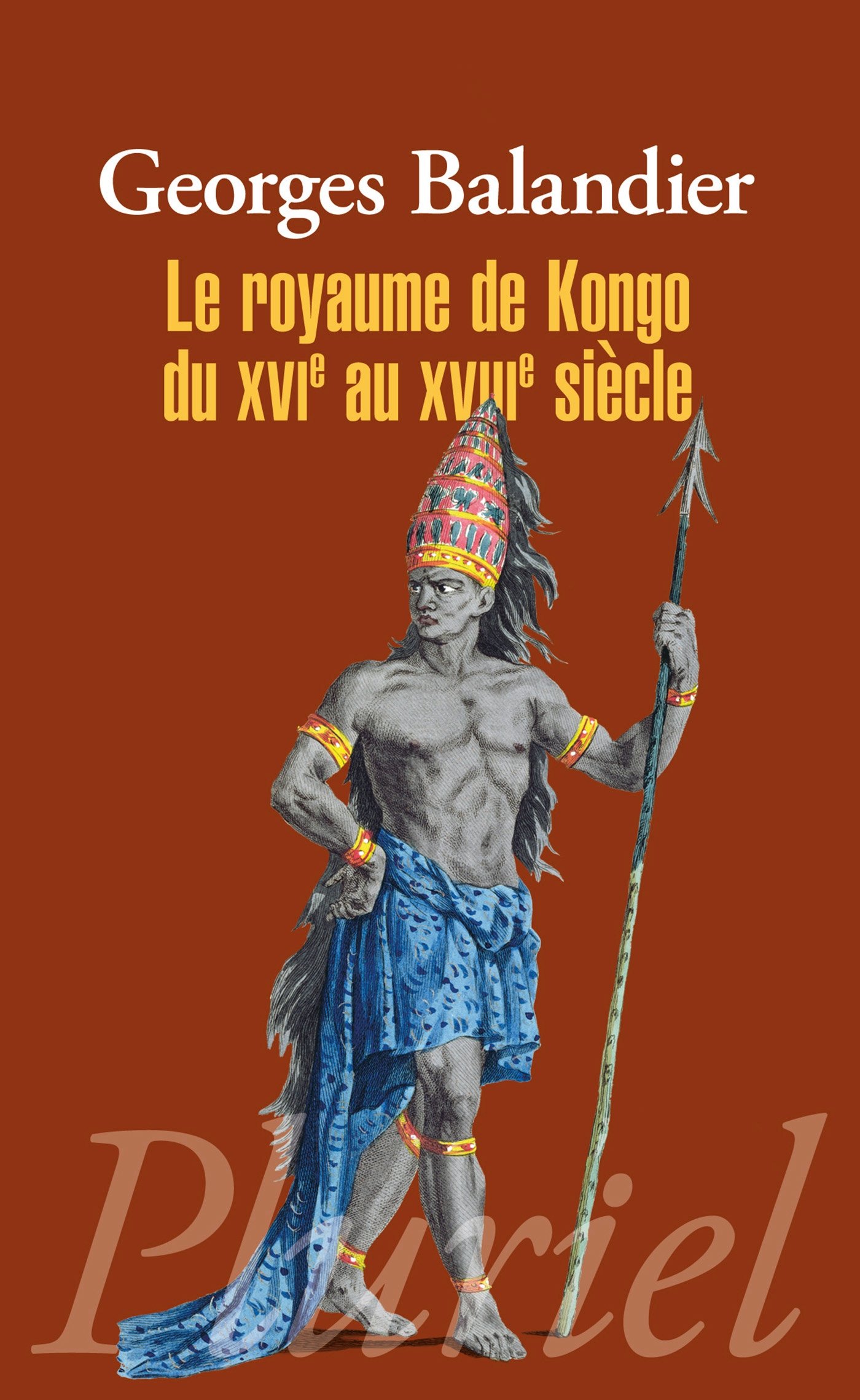 Le royaume de Kongo du XVIe au XVIIIe siècle (Pluriel)